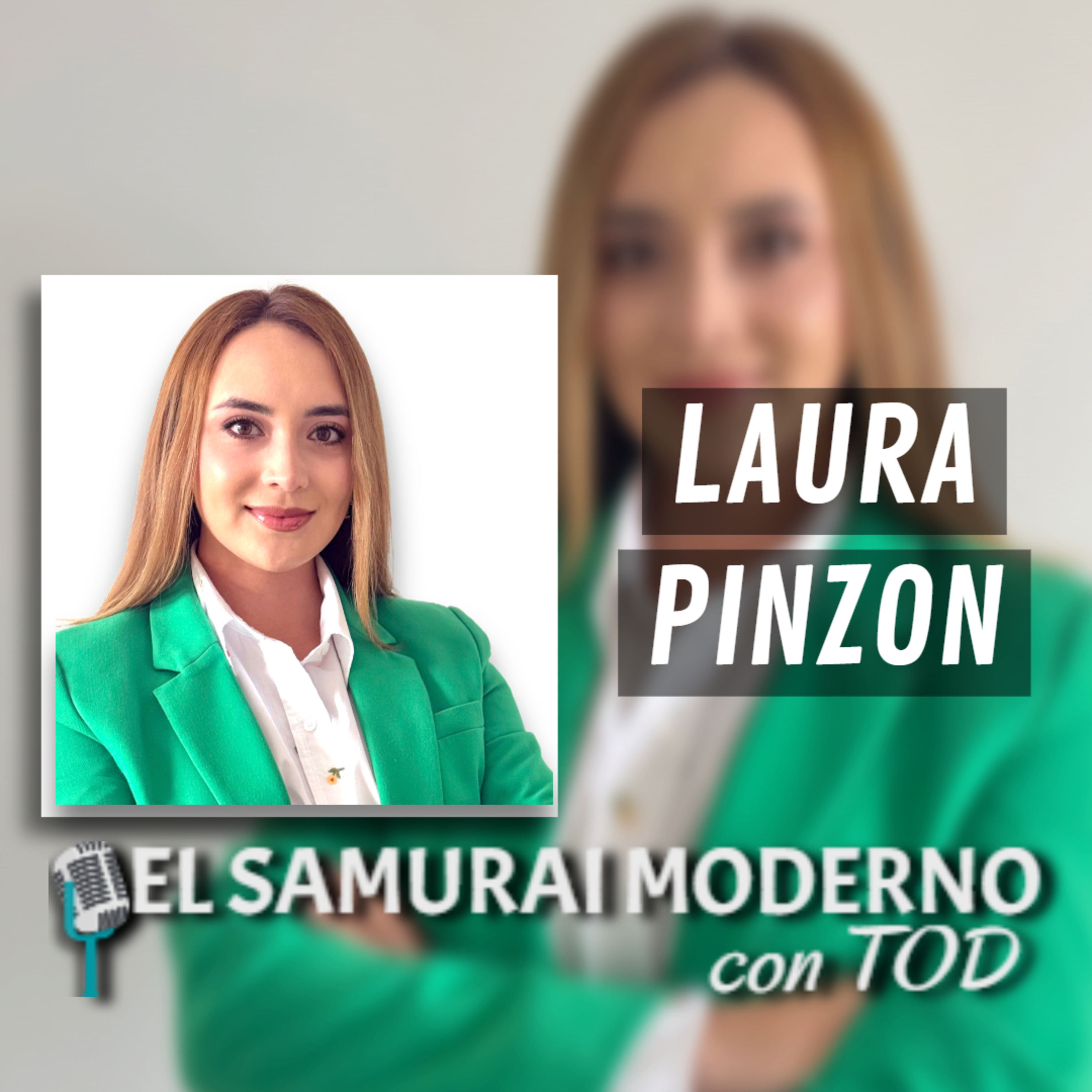 Laura Pinzon | El Samurai Moderno Podcast episode artwork