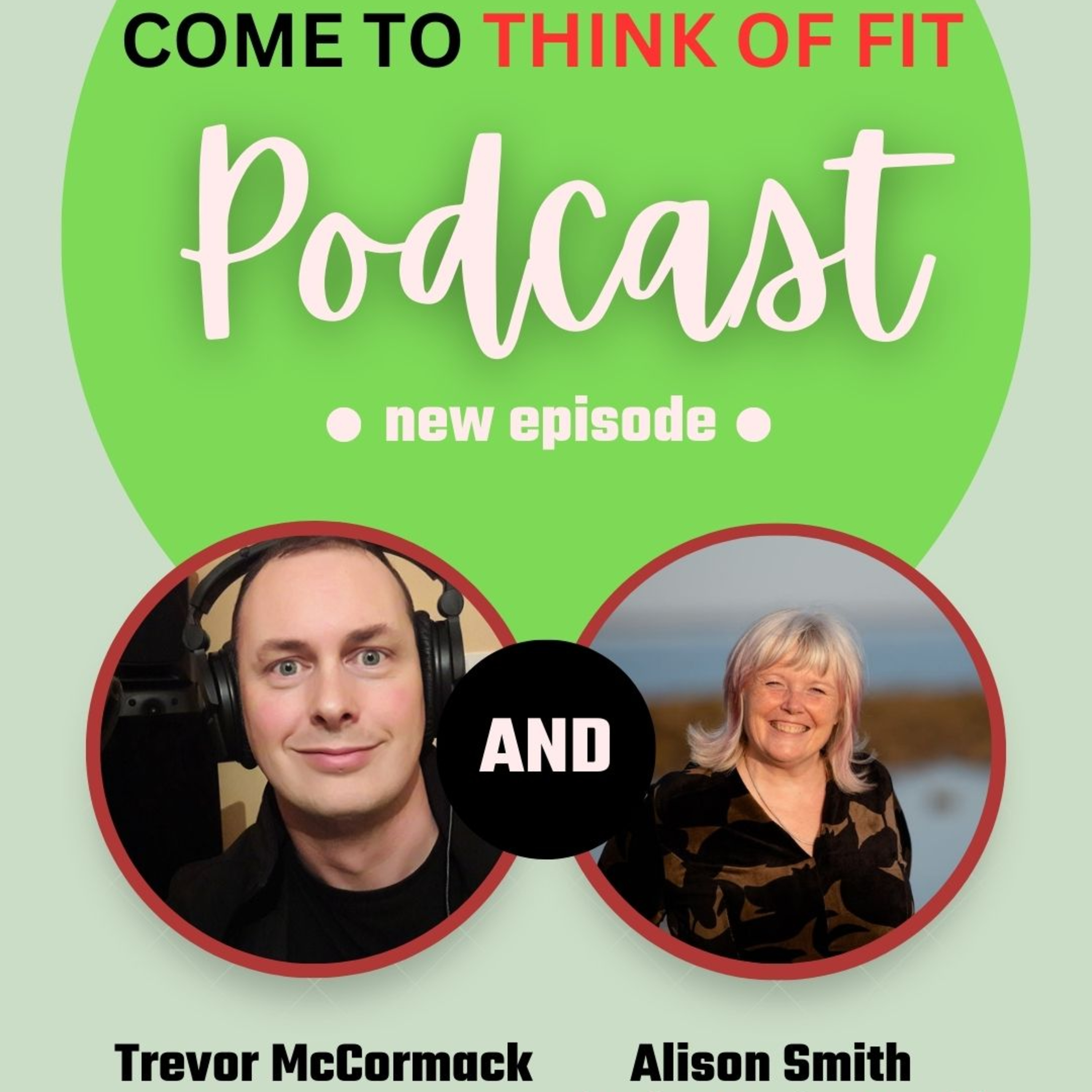 Come To Think Of Fit