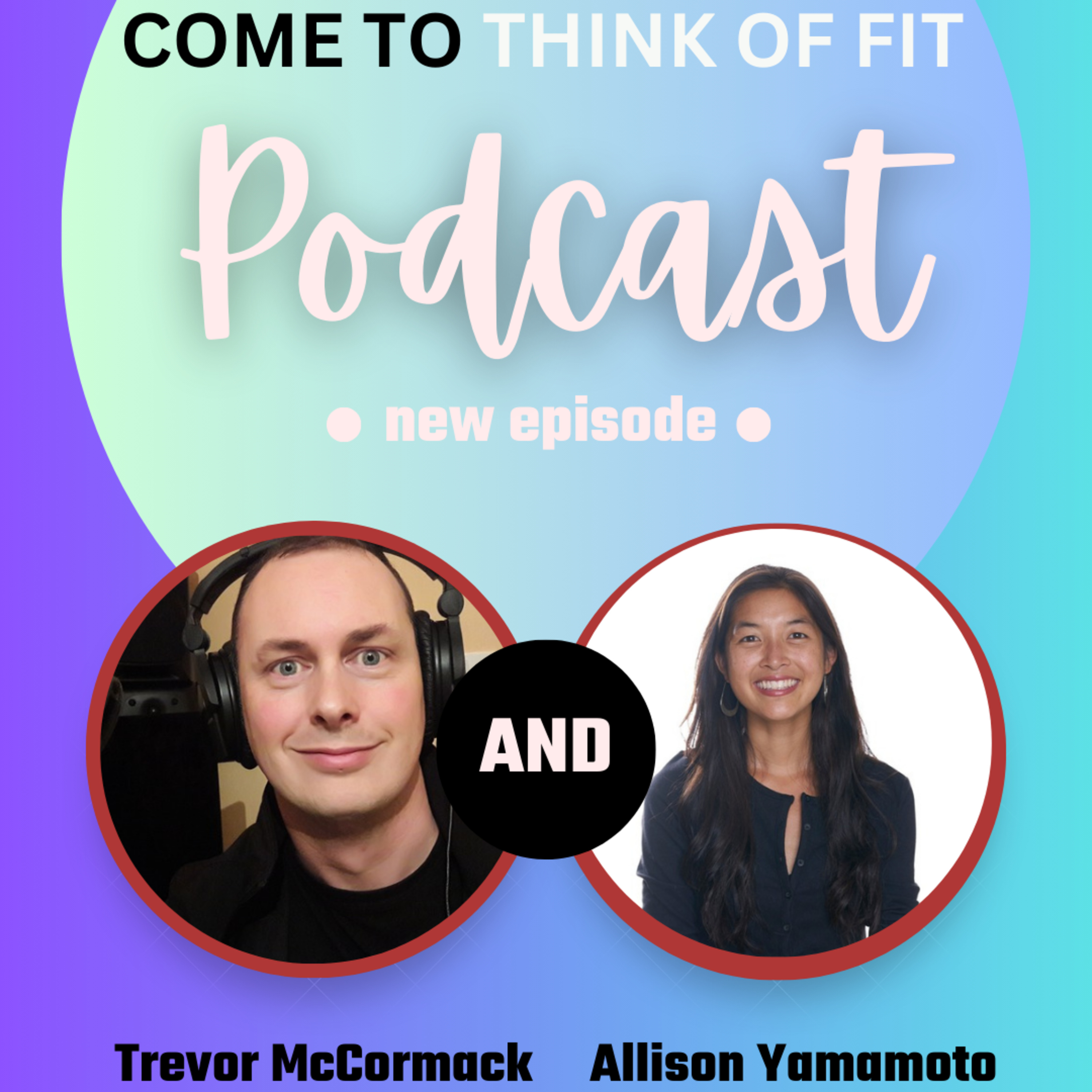 Come To Think Of Fit