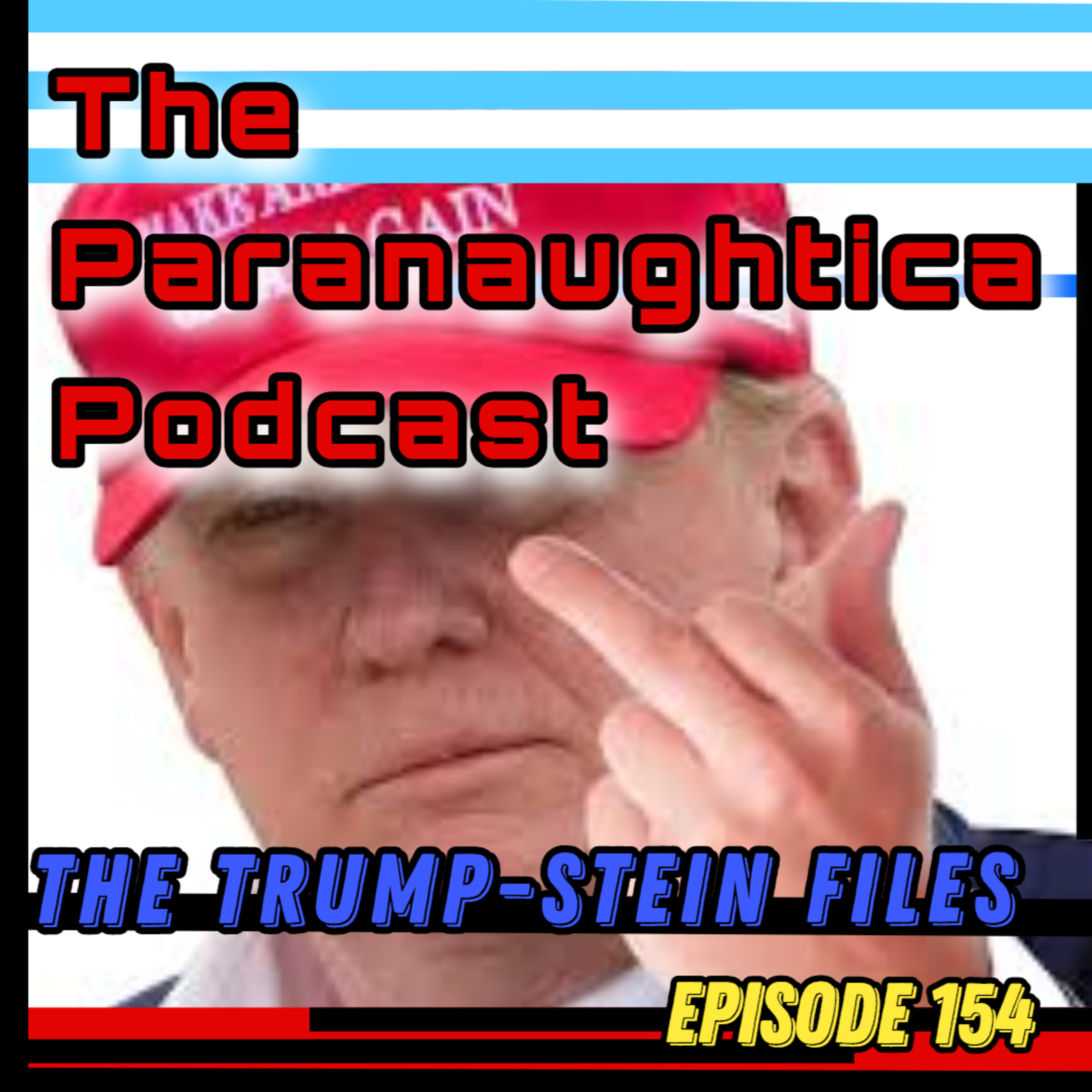 Episode 154. The Trumpstein Files (We're Ruled By P3d0philes)