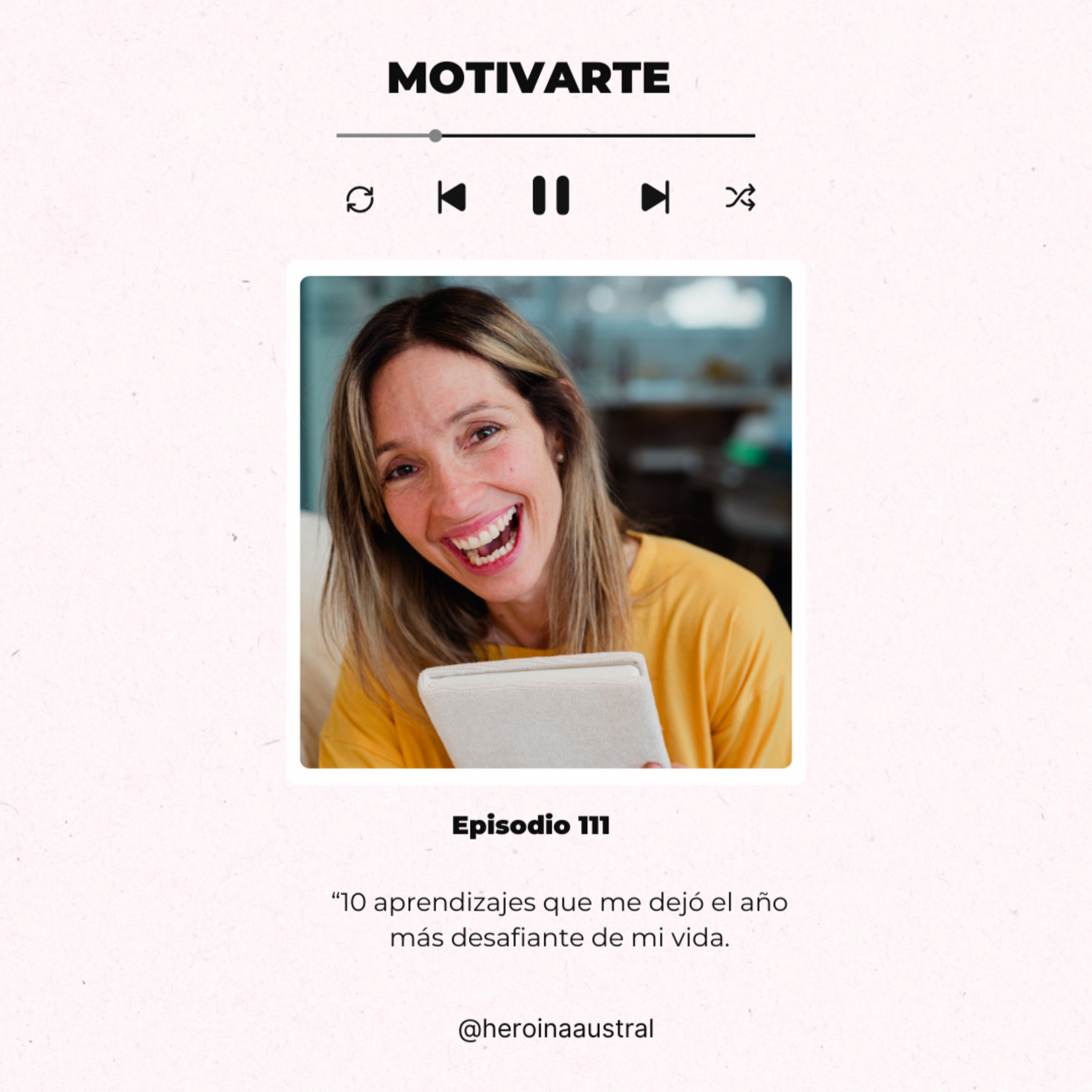 Episodio 111: 10 aprendizajes del año más desafiante de mi vida episode artwork