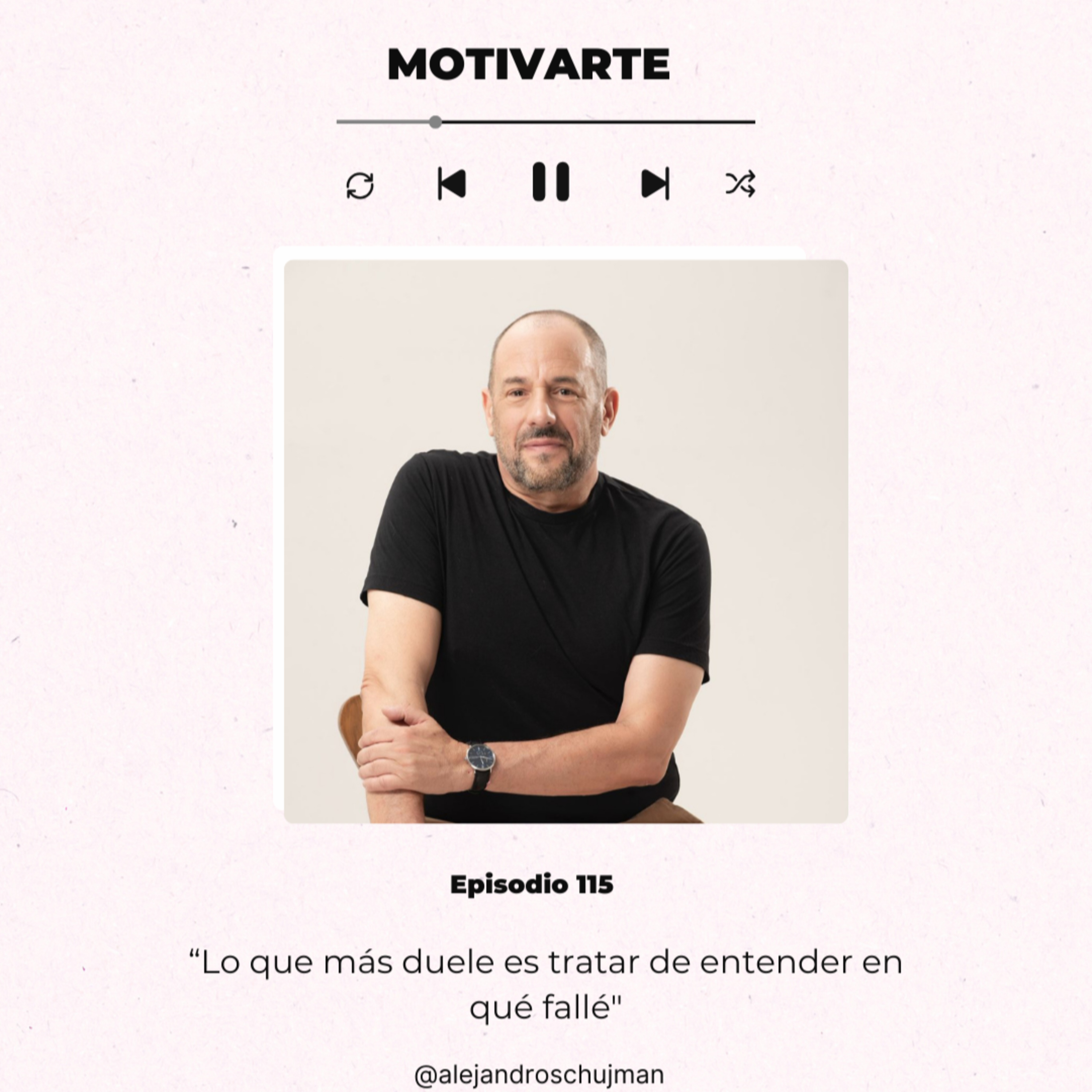 Episodio 115: "Lo que más duele es tratar de entender en qué fallé", con @alejandroschujman. episode artwork