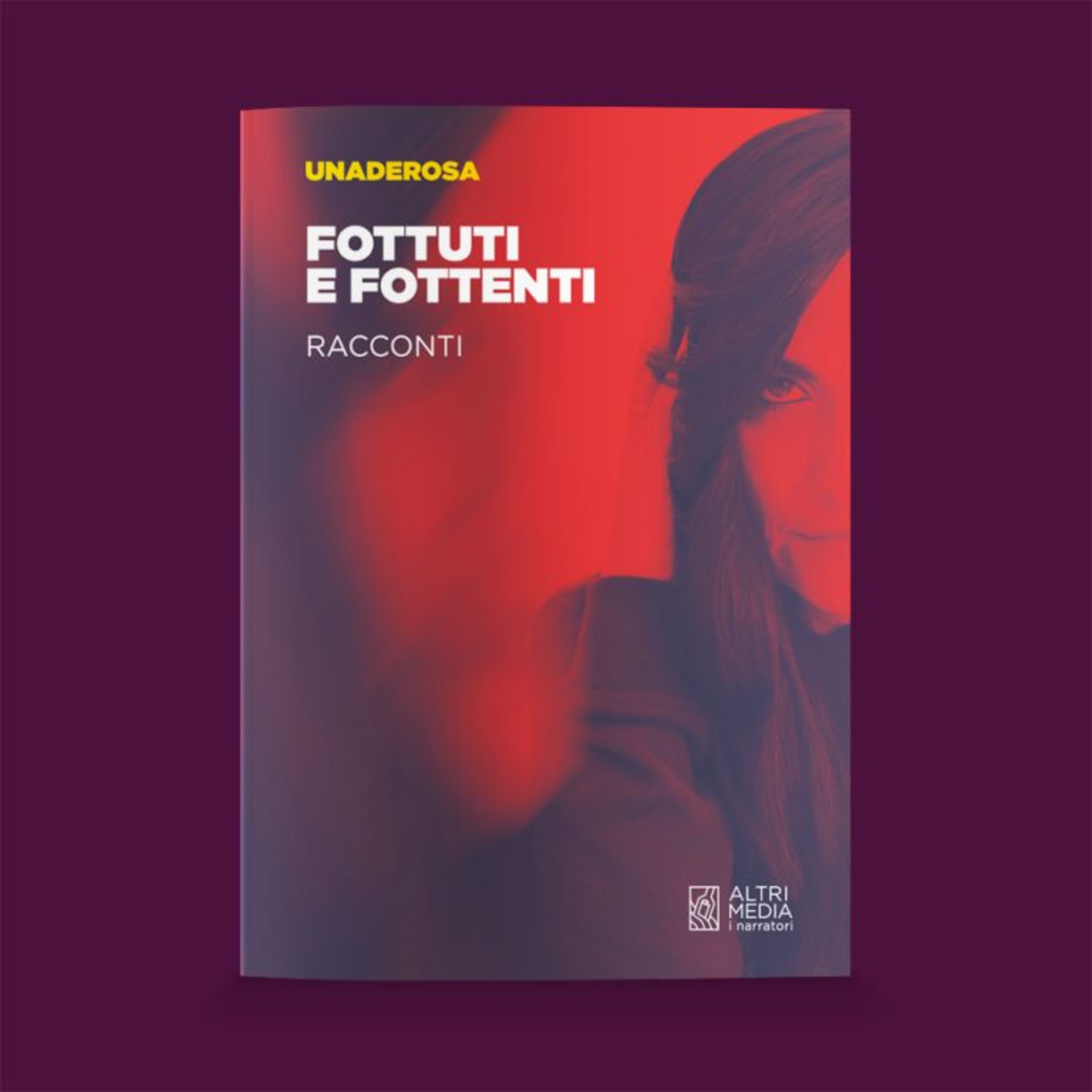 UNADEROSA e il suo nuovo libro "FOTTUTI E FOTTENTI" (17/02/24) episode artwork
