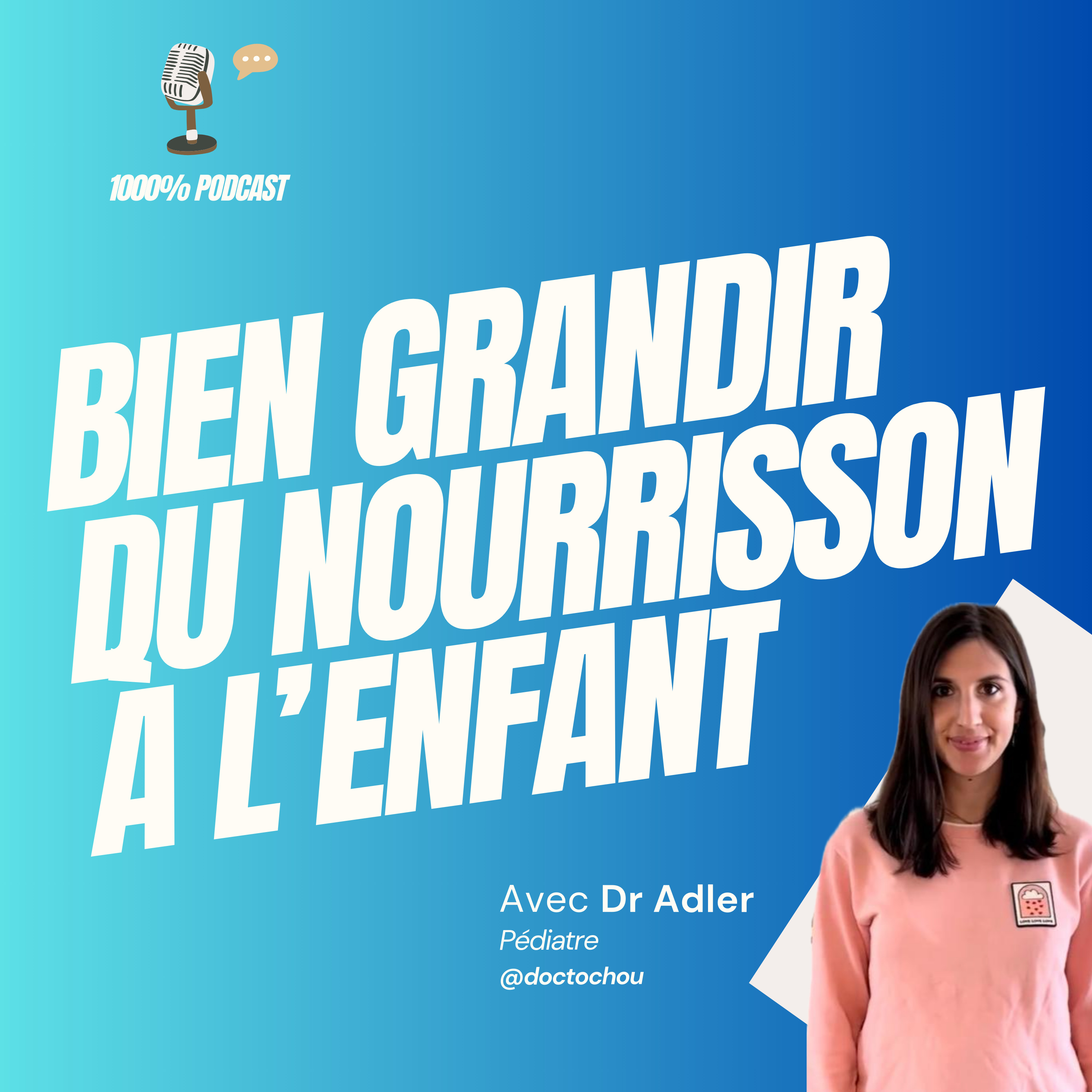 7% : BIEN GRANDIR DU NOURISSON A L'ENFANT, avec DR ADLER episode artwork