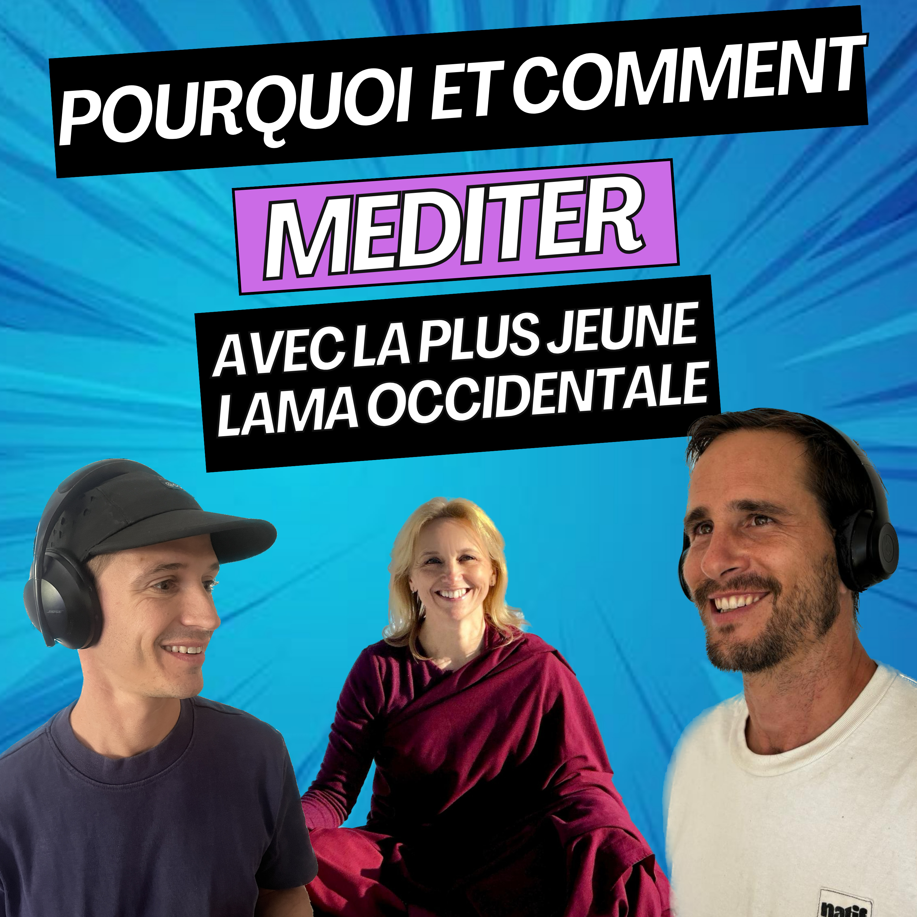 30% : POURQUOI MEDITER ? COMMENT FAIRE ? avec HERMES GARANGER ( la plus jeune lama occidentale ) episode artwork