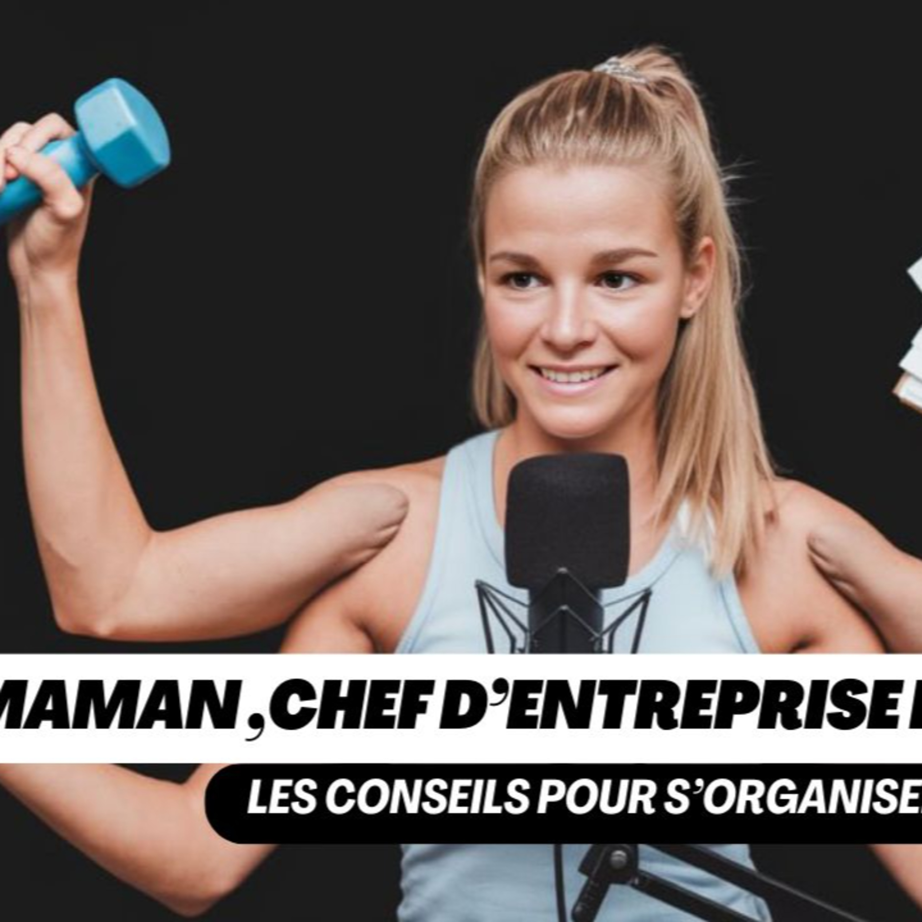 38 % : MAMAN, CHEF D'ENTREPRISE et SPORTIVE . COMMENT S'ORGANISER, avec HORTENSE episode artwork