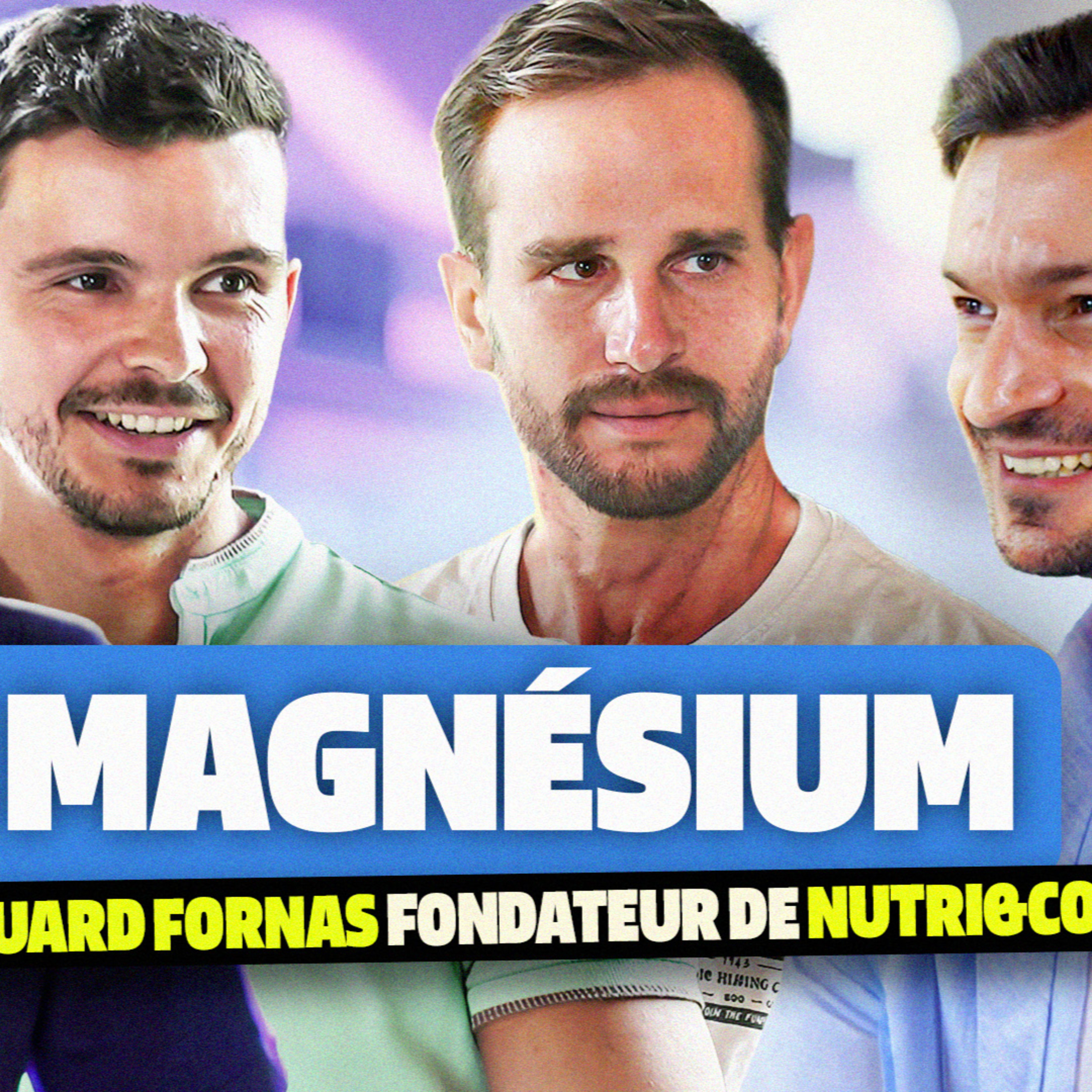 41% : Comment CHOISIR le MAGNÉSIUM PARFAIT, avec ÉDOUARD FORNAS fondateur de NUTRI&CO episode artwork