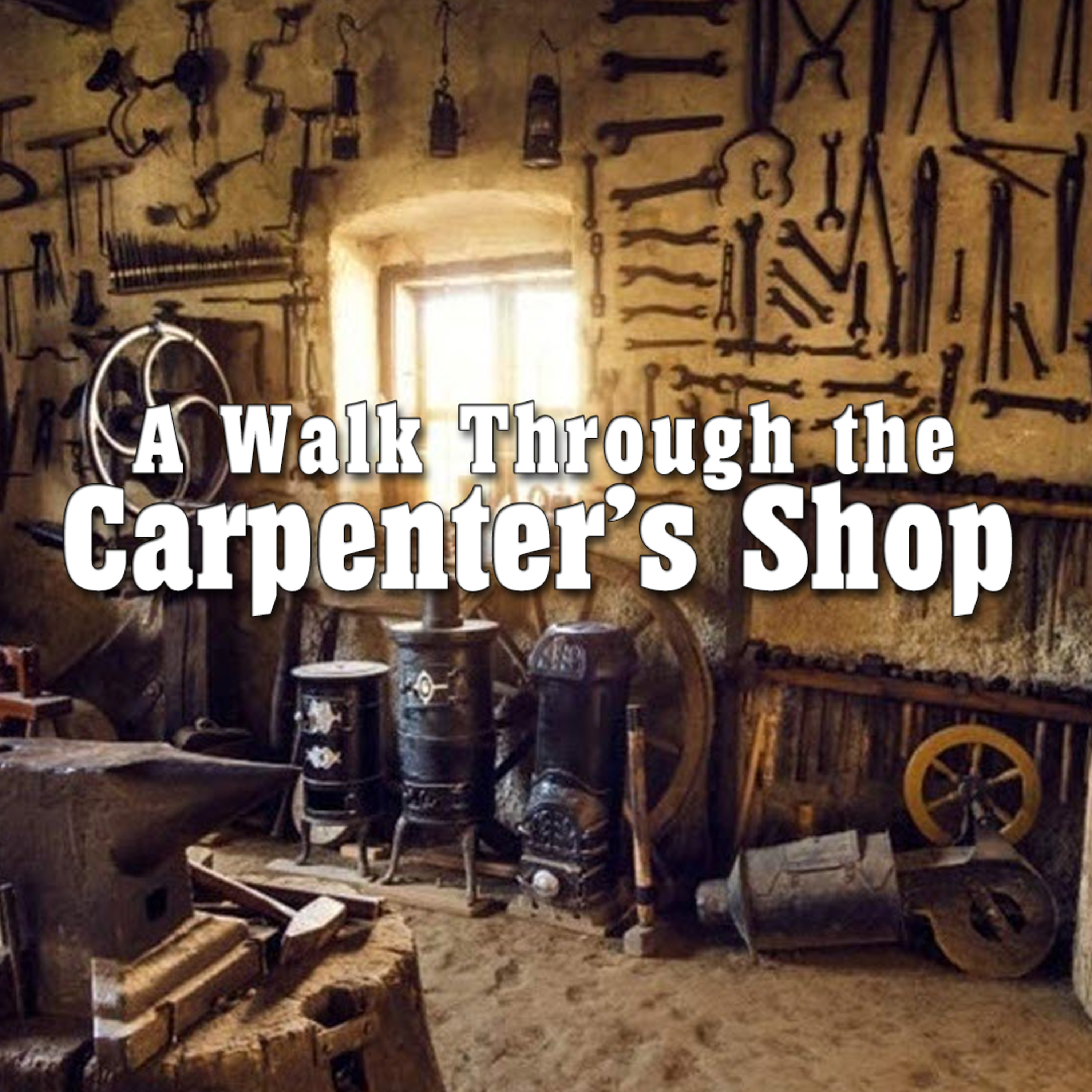 [434 in Motion] A Walk Through the Carpenter's Shop (s6e6) - Still? episode artwork