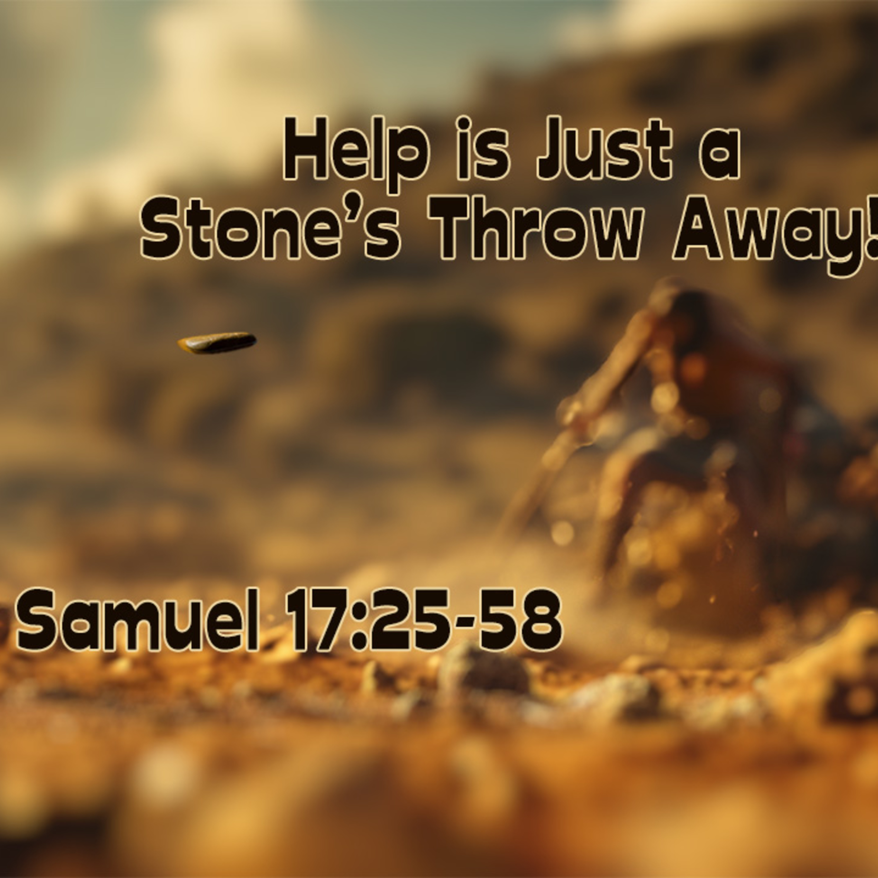 [Sermon] Help is Just A Stone's Throw Away! - Guest Speaker: Chris Whaley episode artwork