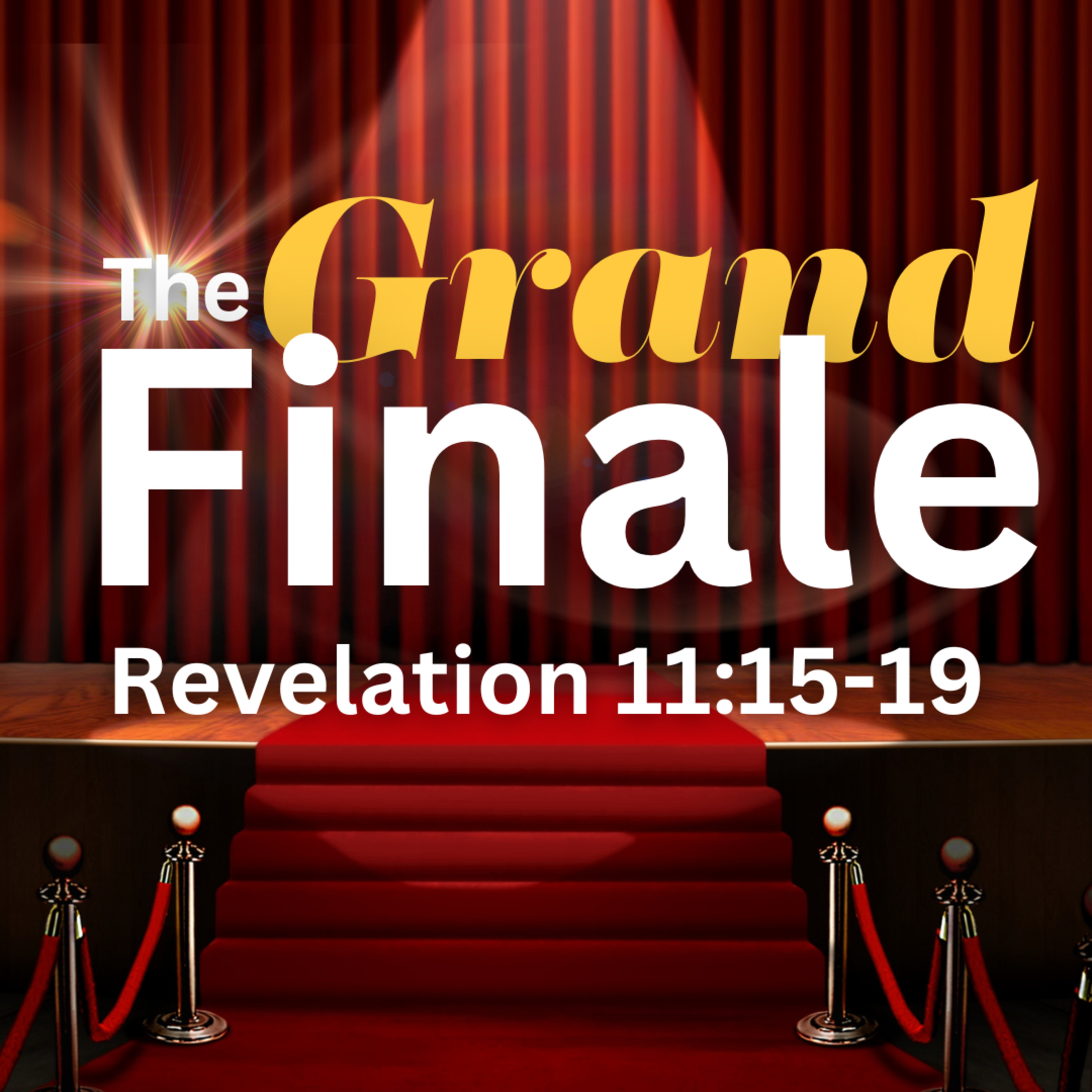 The Grand Finale (Revelations 11:15-19) episode artwork