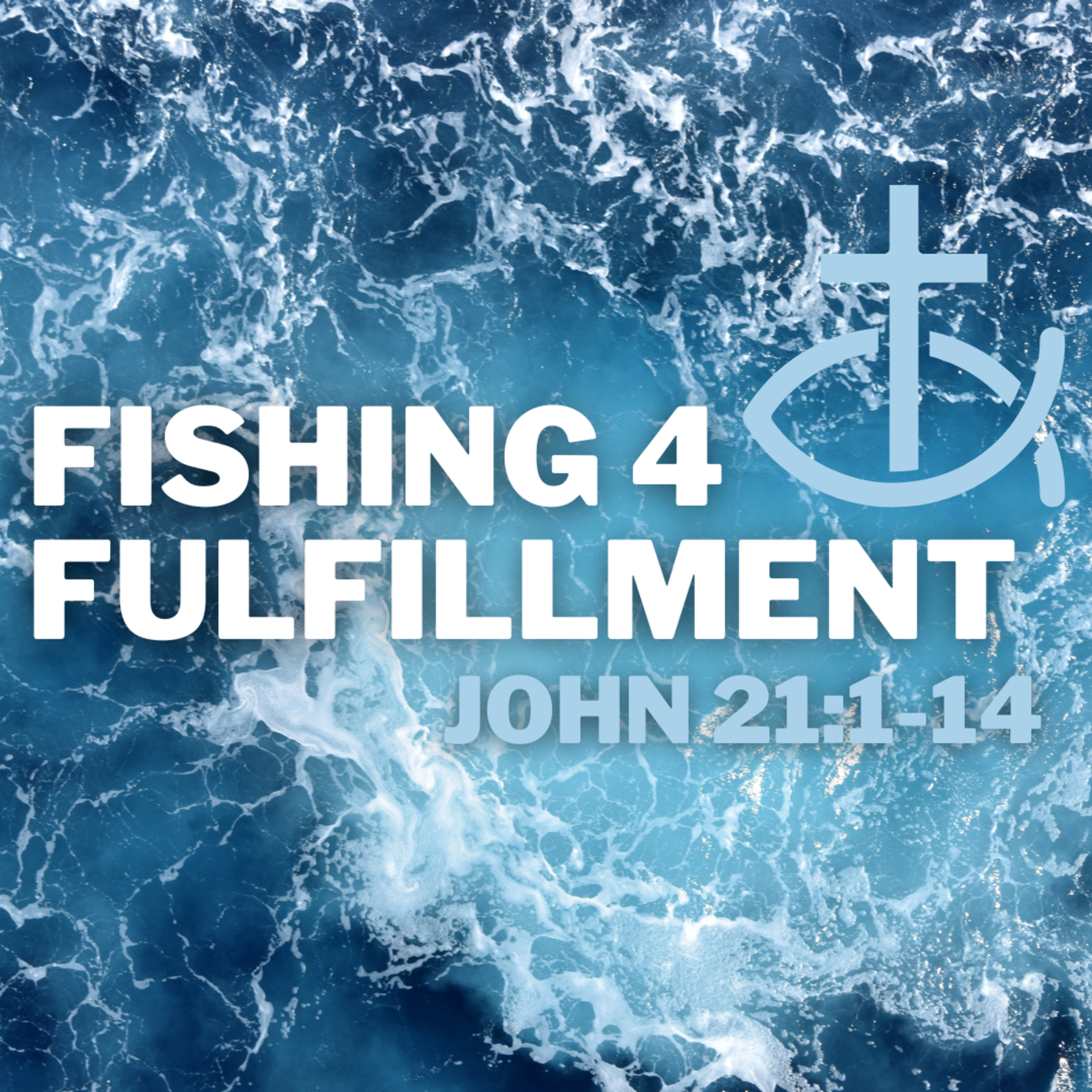 Fishing 4 Fulfillment (John 21:1-14) episode artwork