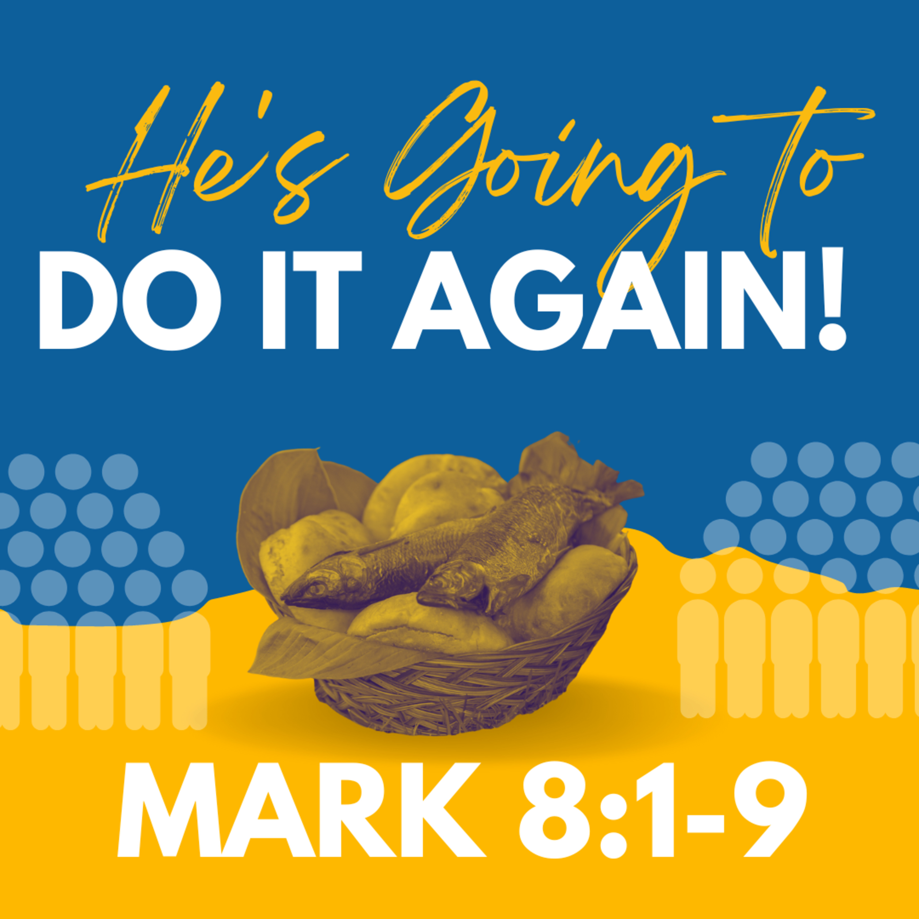 He's Going to Do It Again (Mark 8:1-9) episode artwork
