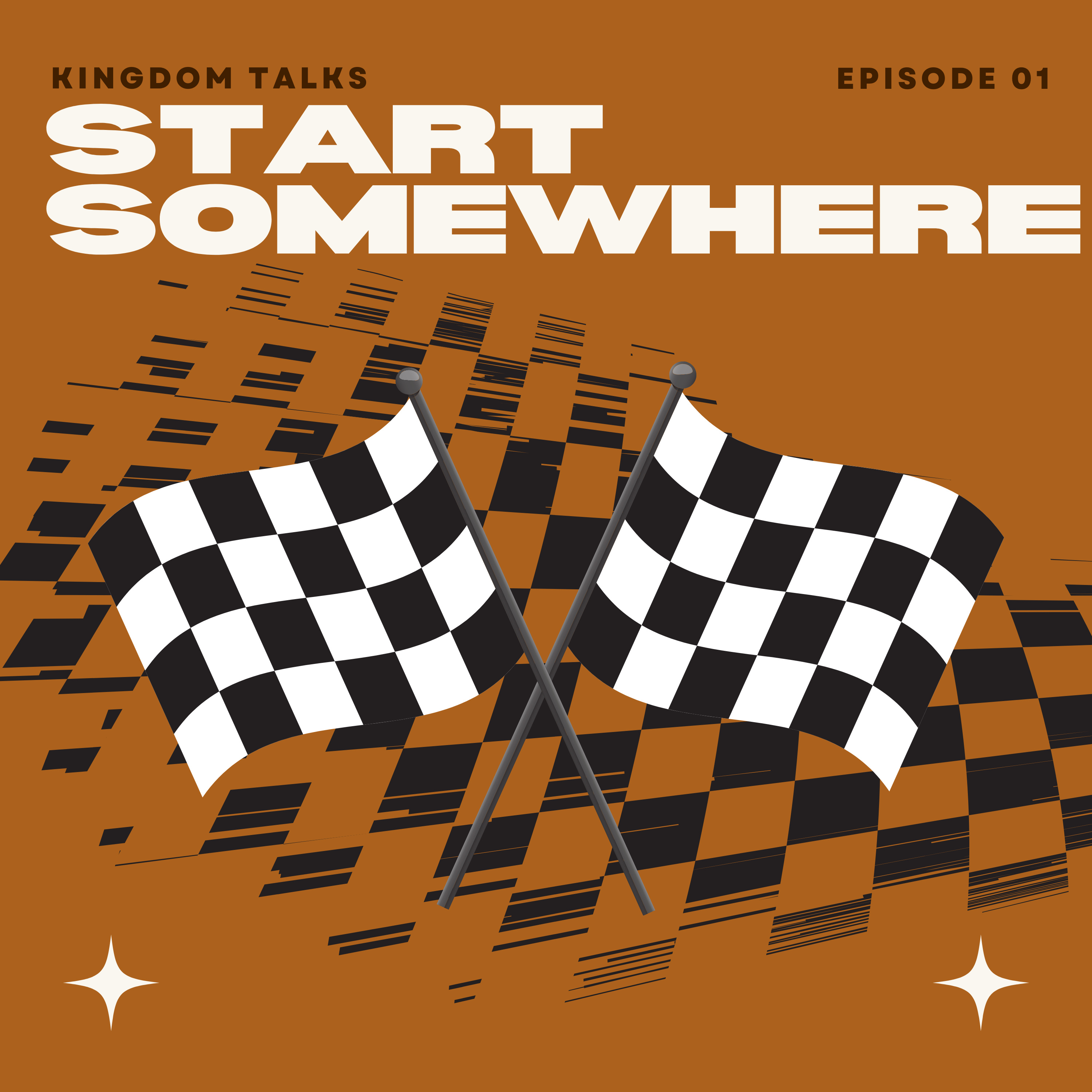 Kingdom Talks: Start Somewhere (ft. Pastor Kylan Johnson) episode artwork