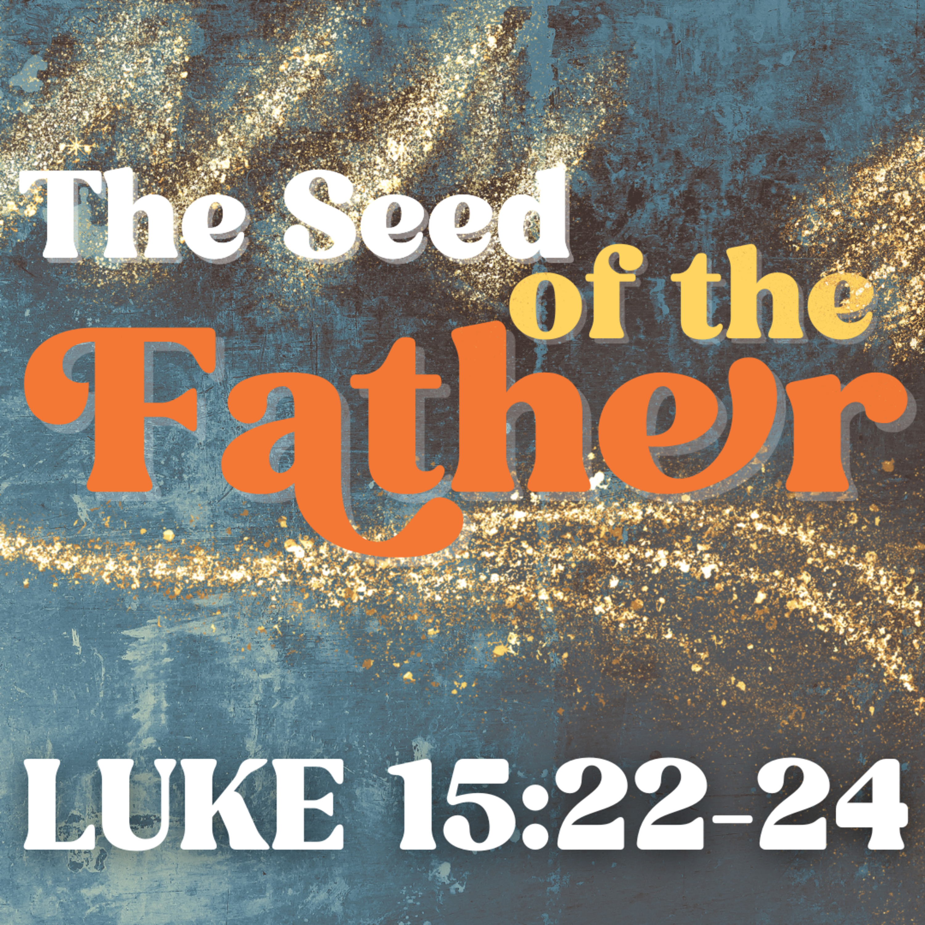 Min. Grant Jenkins: The Seed of the Father (Luke 15:22-24) episode artwork