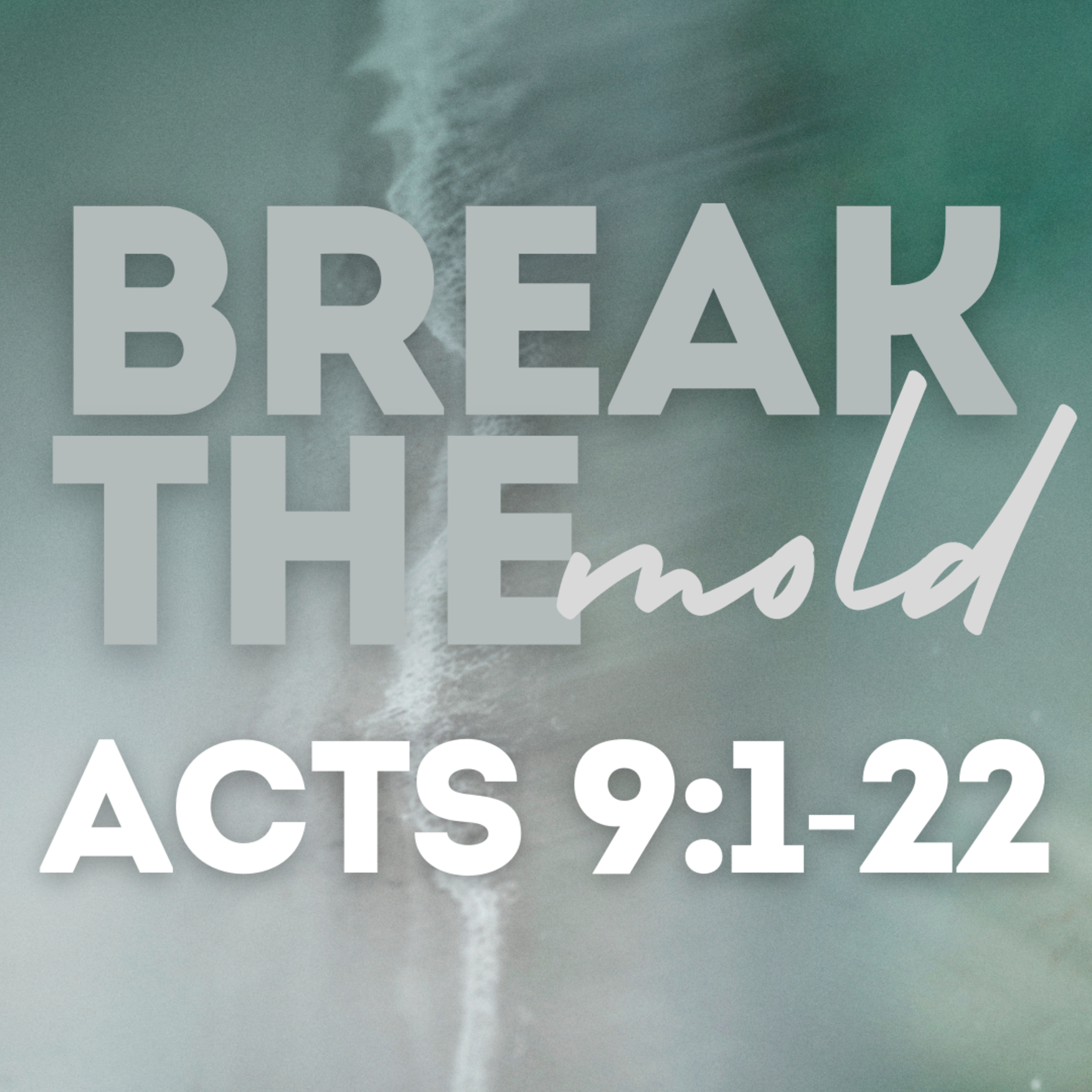 Break the Mold (Acts 9:1-22) episode artwork