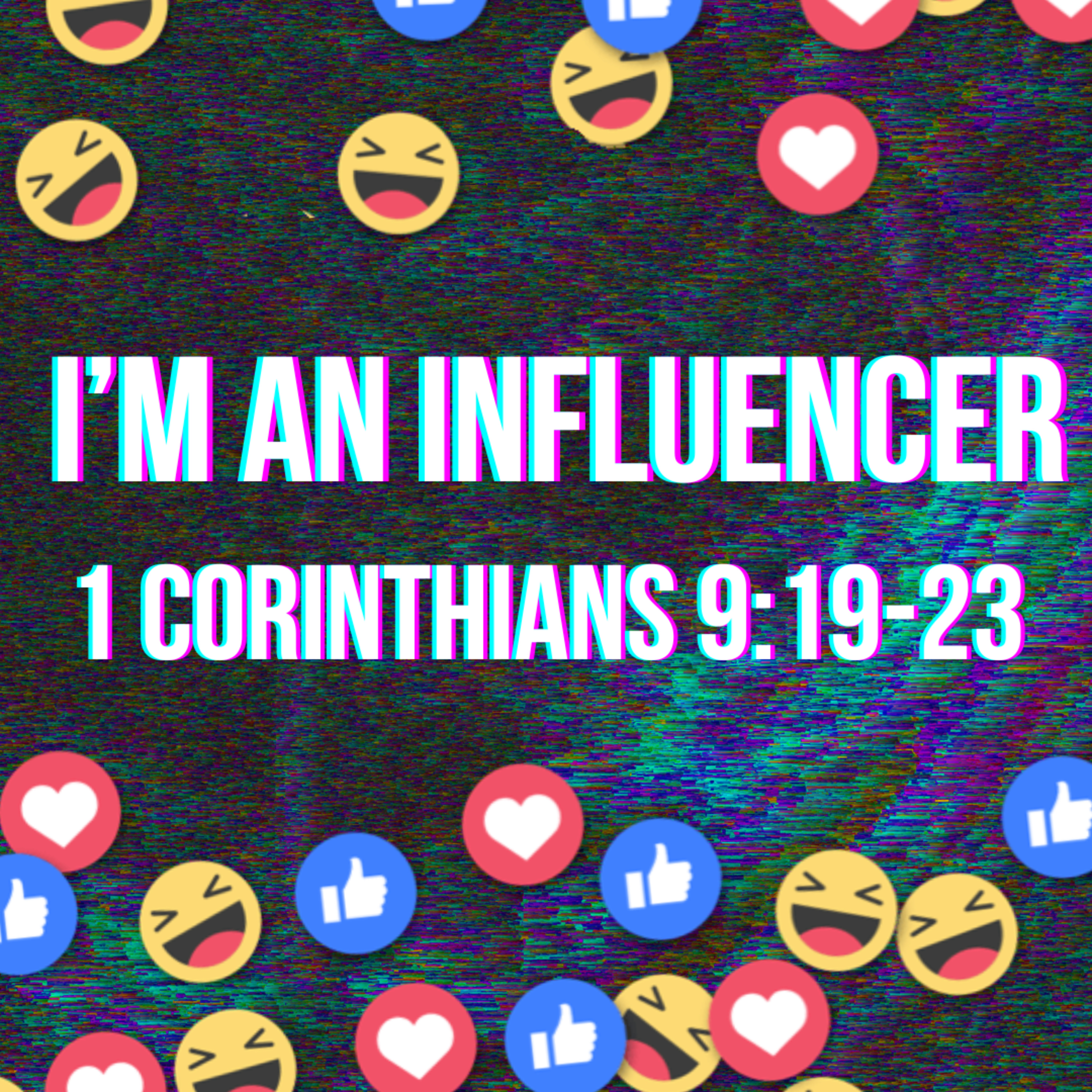 I'm an Influencer (1 Corinthians 9:19-23) episode artwork