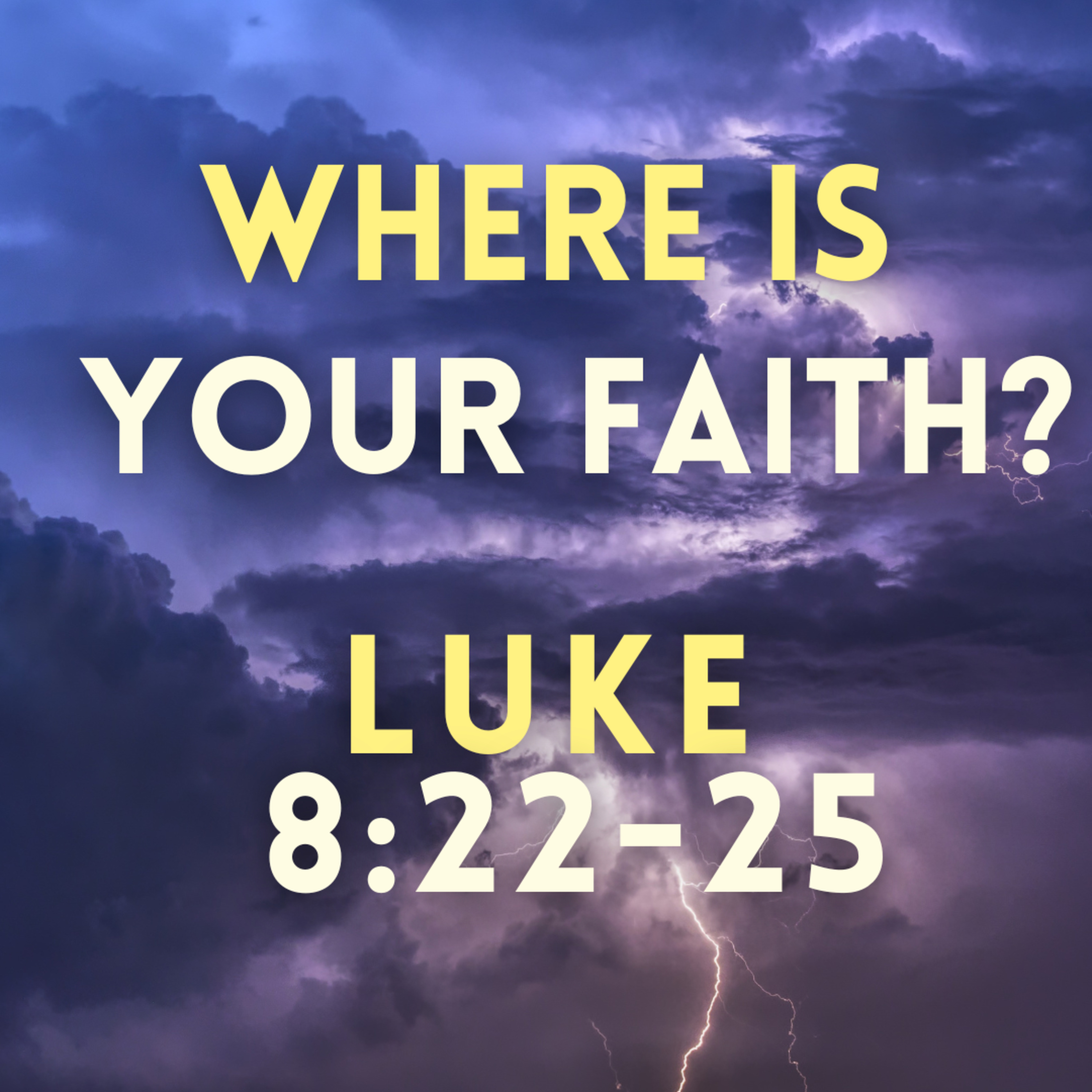Where is Your Faith? (Luke 8:22-25) episode artwork