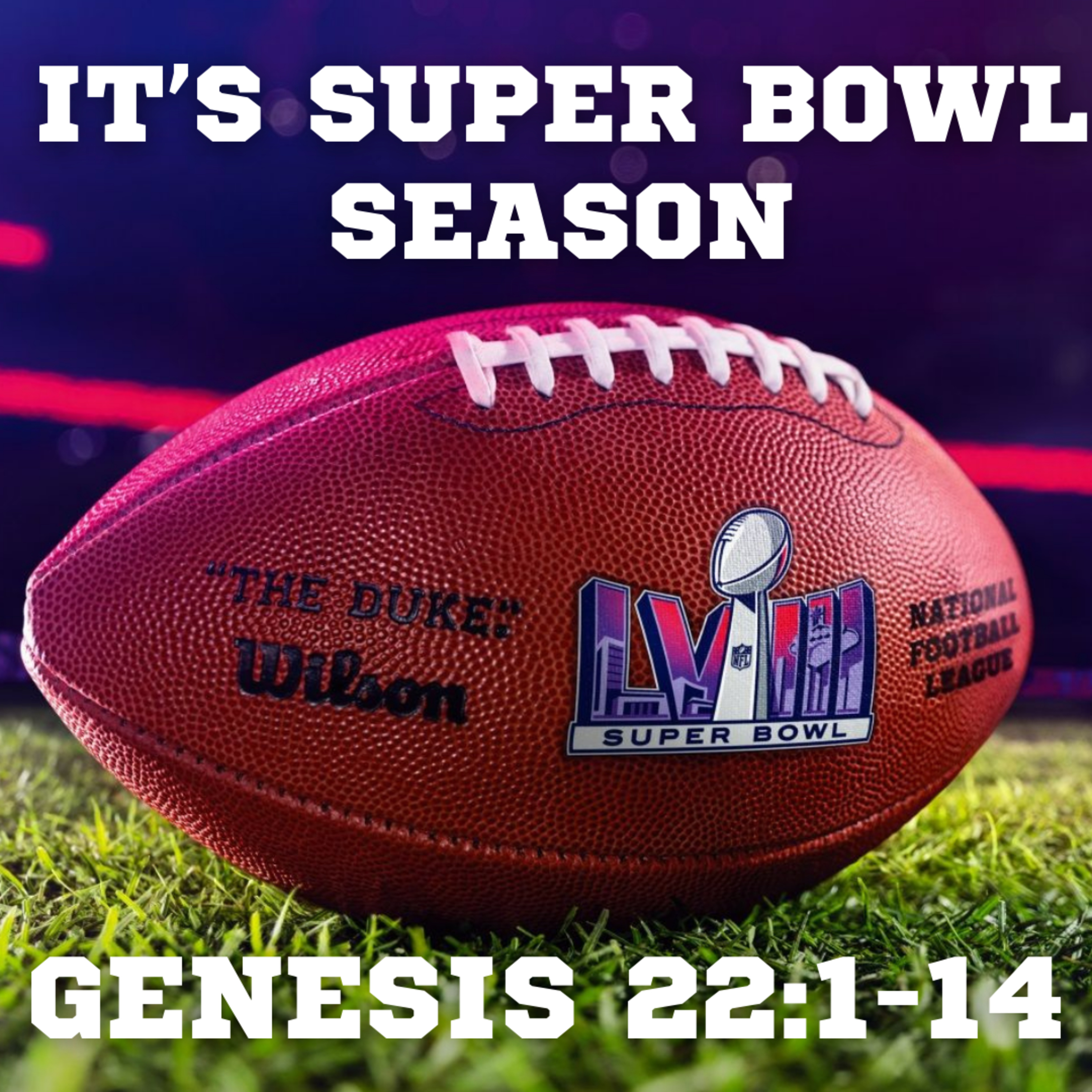 It's Super Bowl Season (Genesis 22:1-14)  episode artwork
