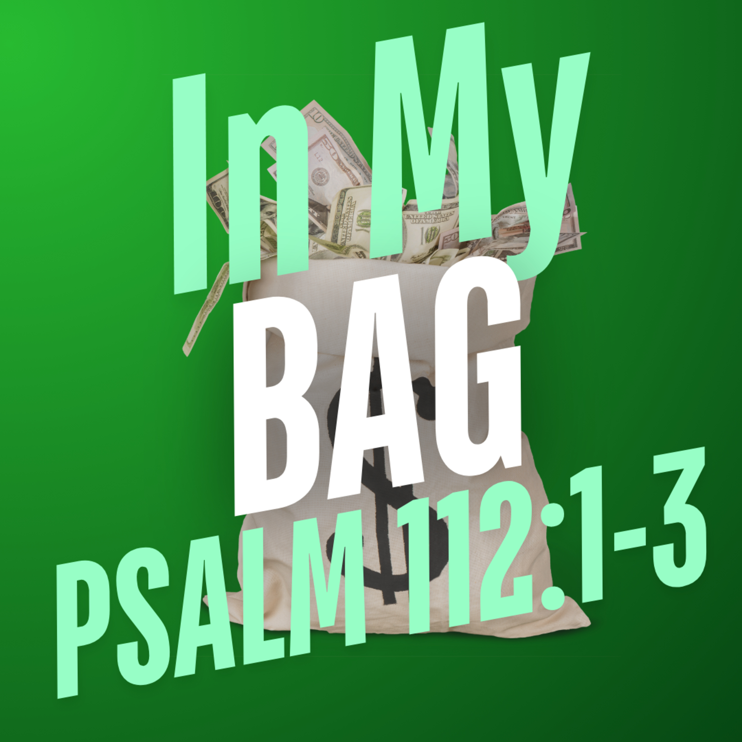 In My Bag (Psalm 112:1-3) episode artwork