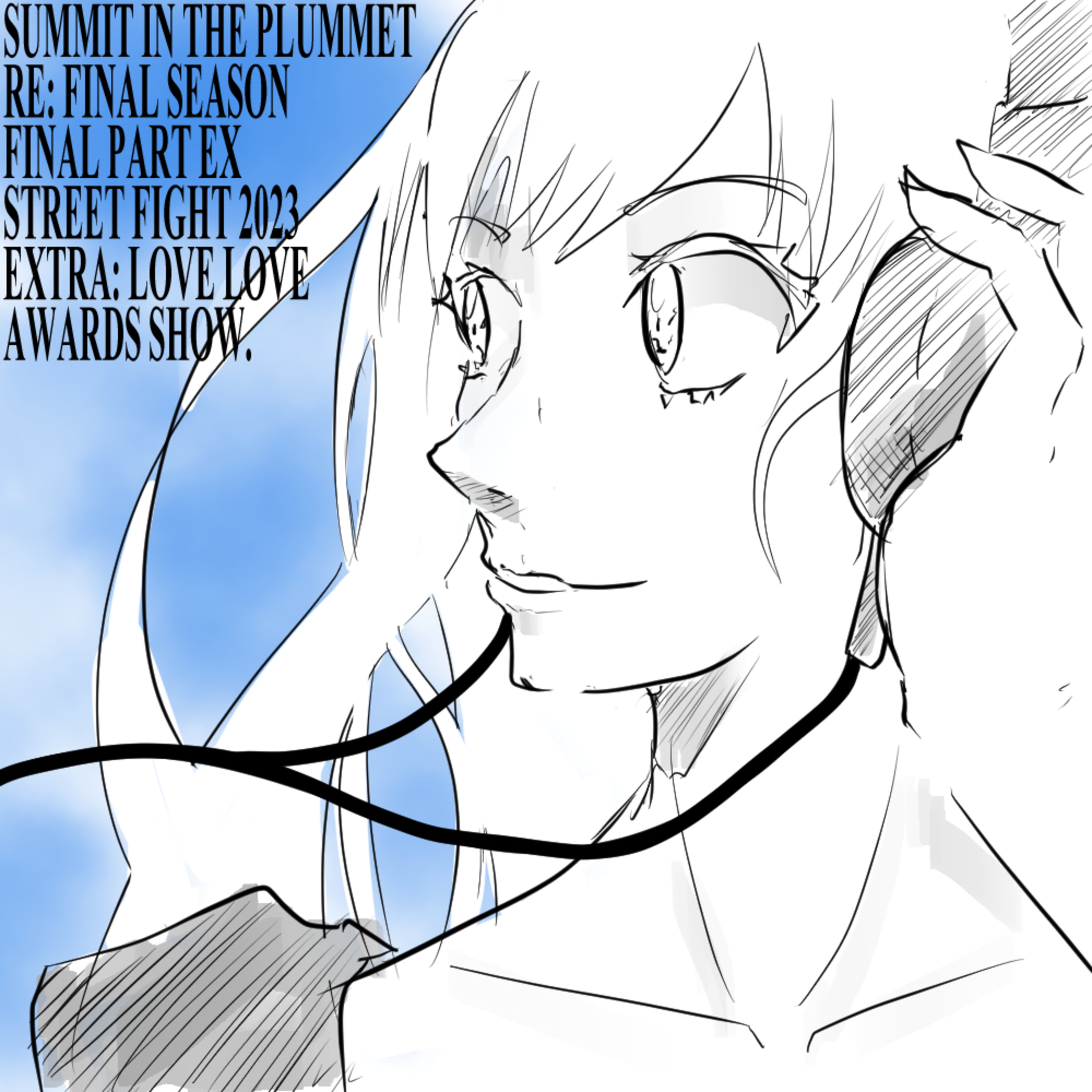 Summit In the Plummet RE: Final Season Final Part EX Street Fight 2023 EXTRA: Love LOVE Awards Show episode artwork