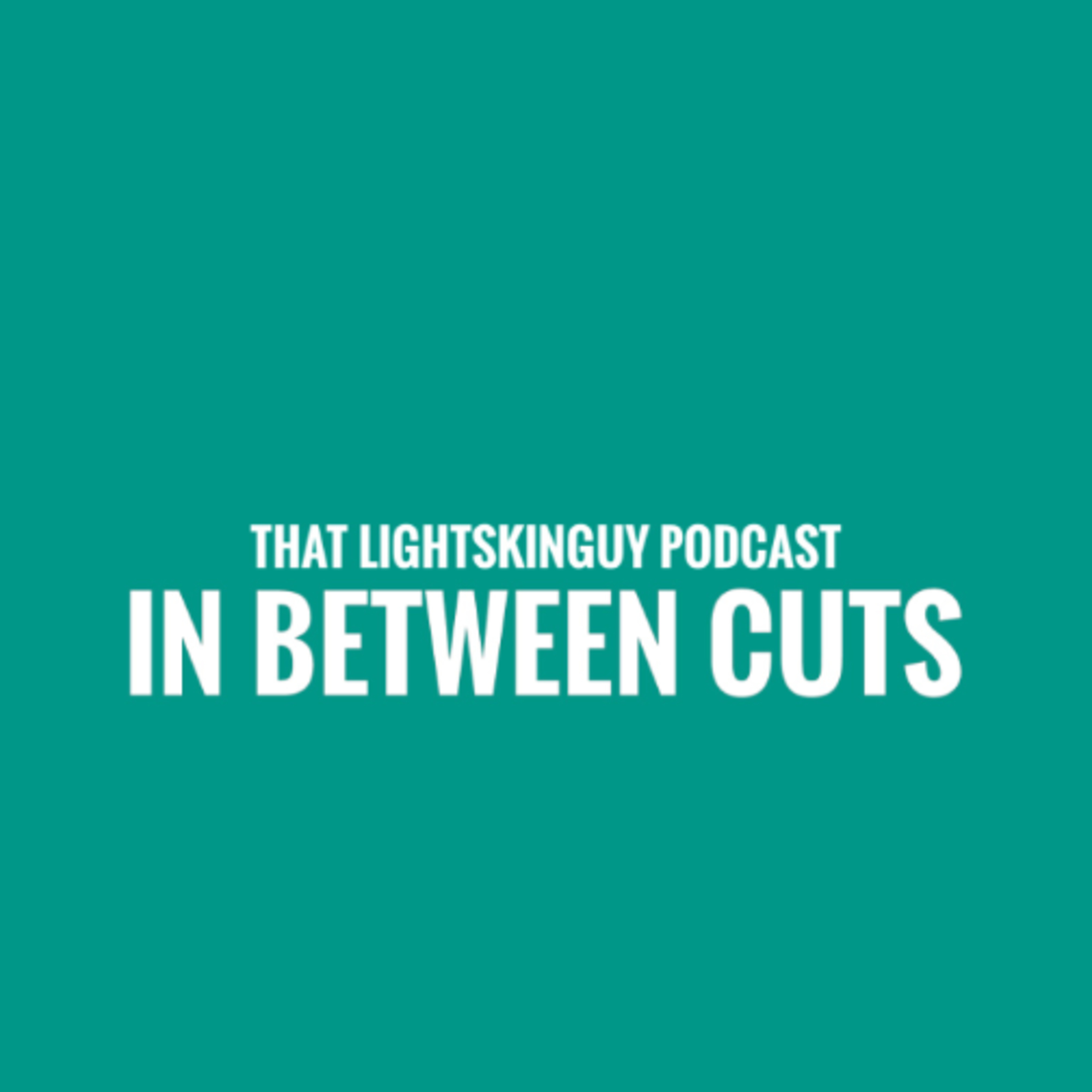 TLSG In Between Cuts (E24)