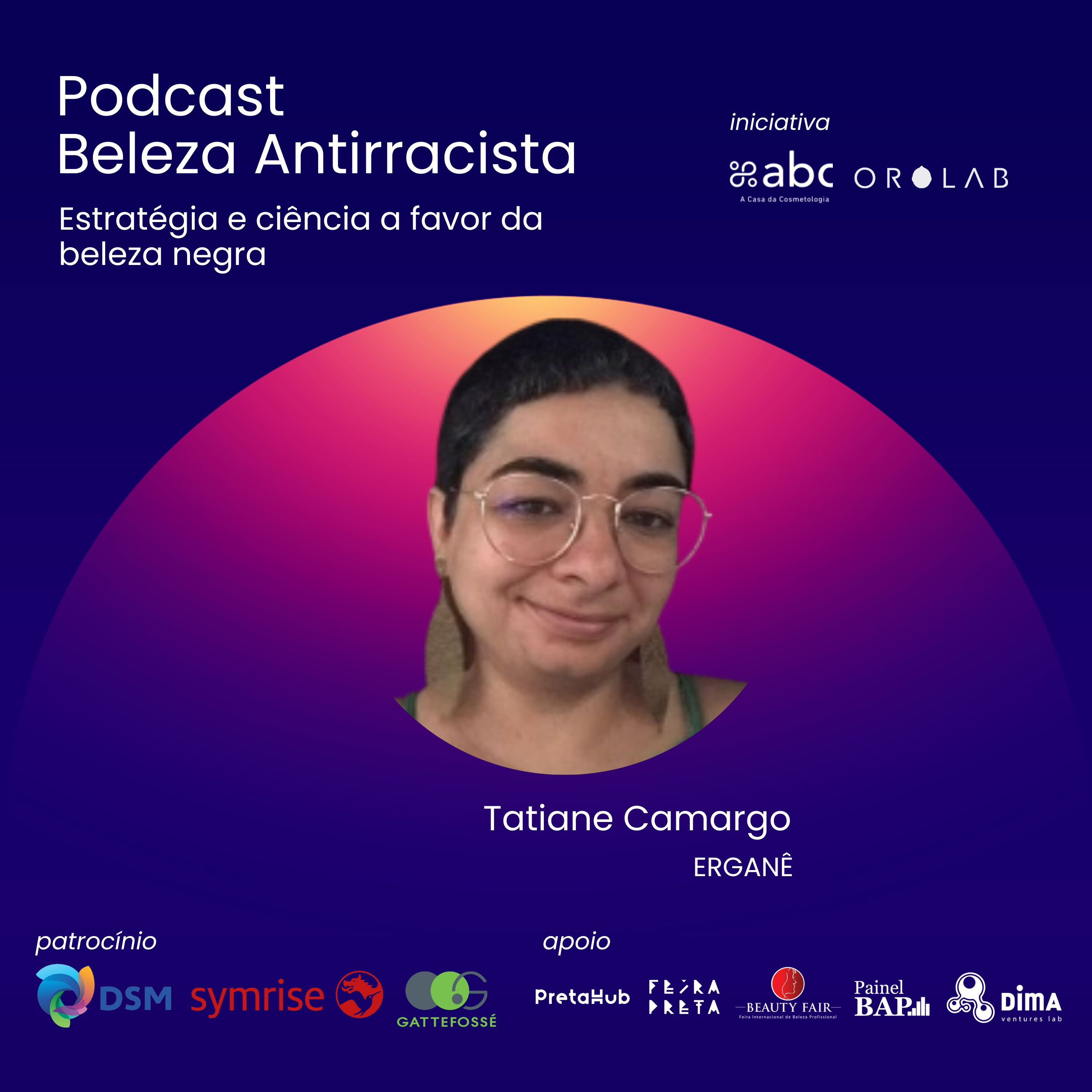 Beleza Antirracista Entrevista Tatiane Camargo da ERGANÊ  episode artwork