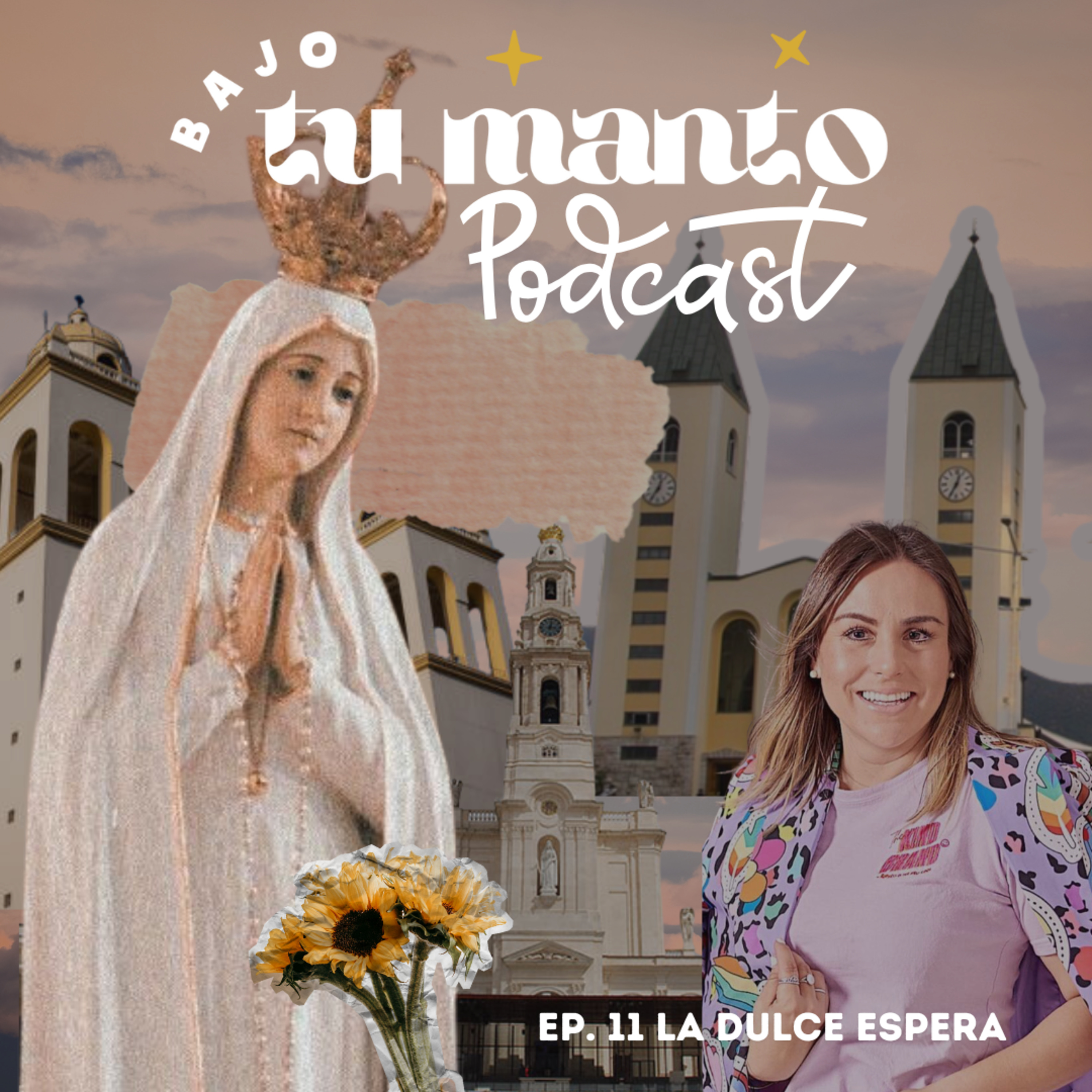 EP 11. 🎙️ La Esperanza de María | Bajo tu manto, podcast mariano episode artwork