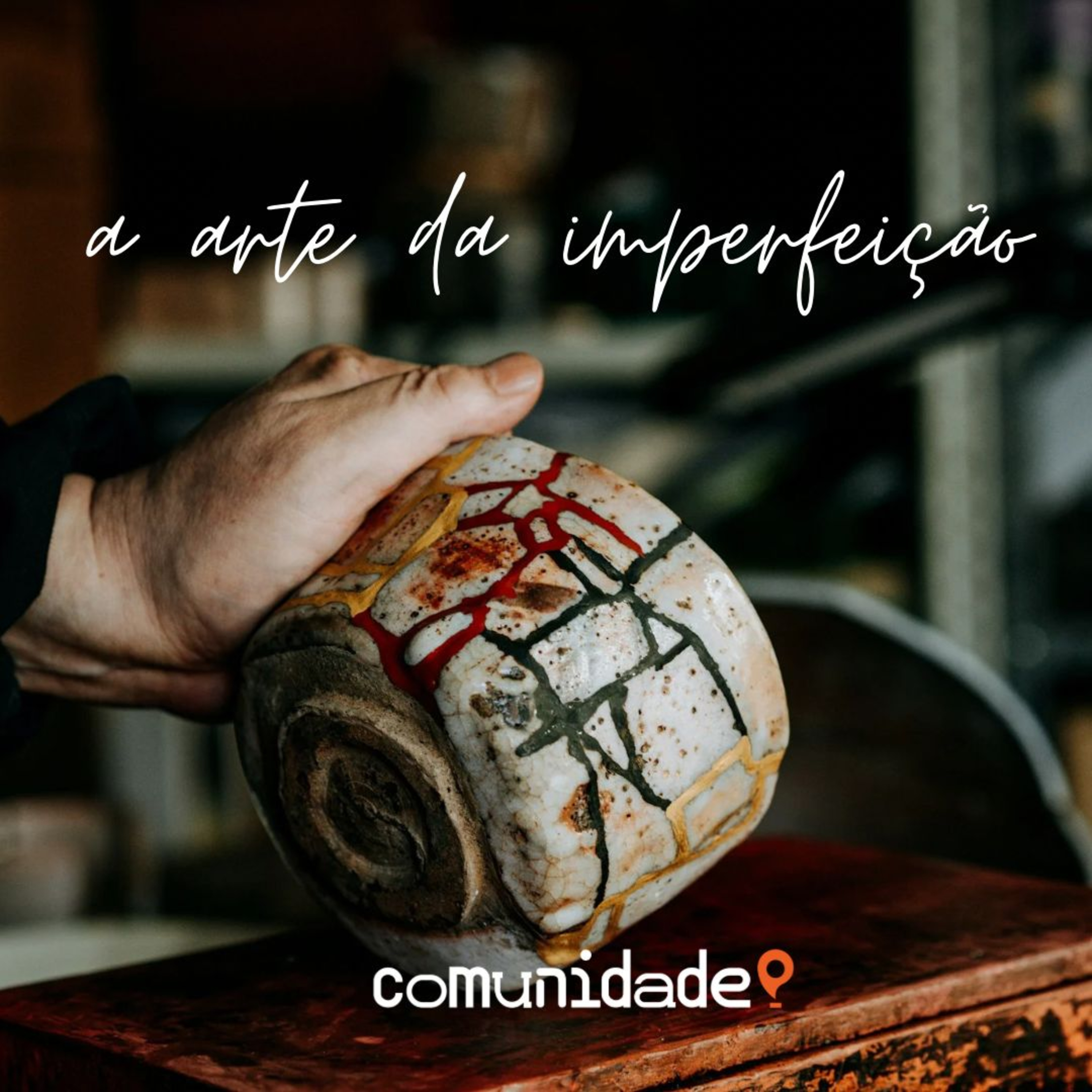 A arte da imperfeição- "Pertencimento e vulnerabilidade"- 4 de 5 | Marcos Apolonio episode artwork