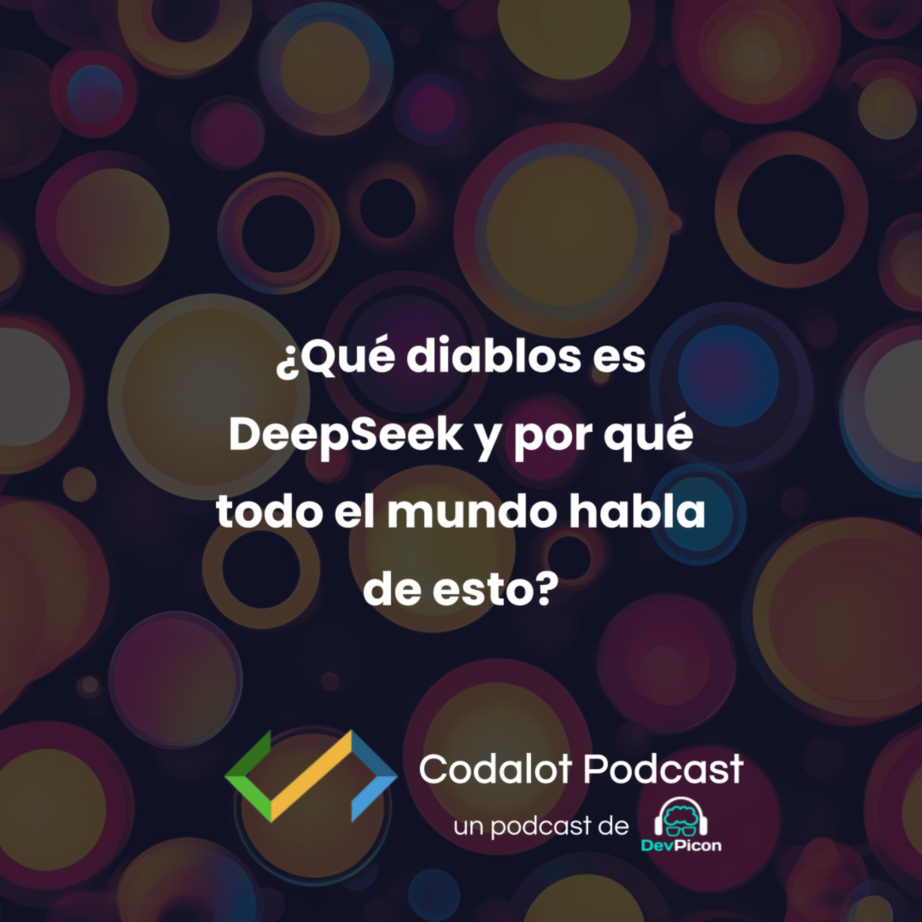 ¿Qué diablos es DeepSeek y por qué todo el mundo habla de esto? | S03E05 episode artwork