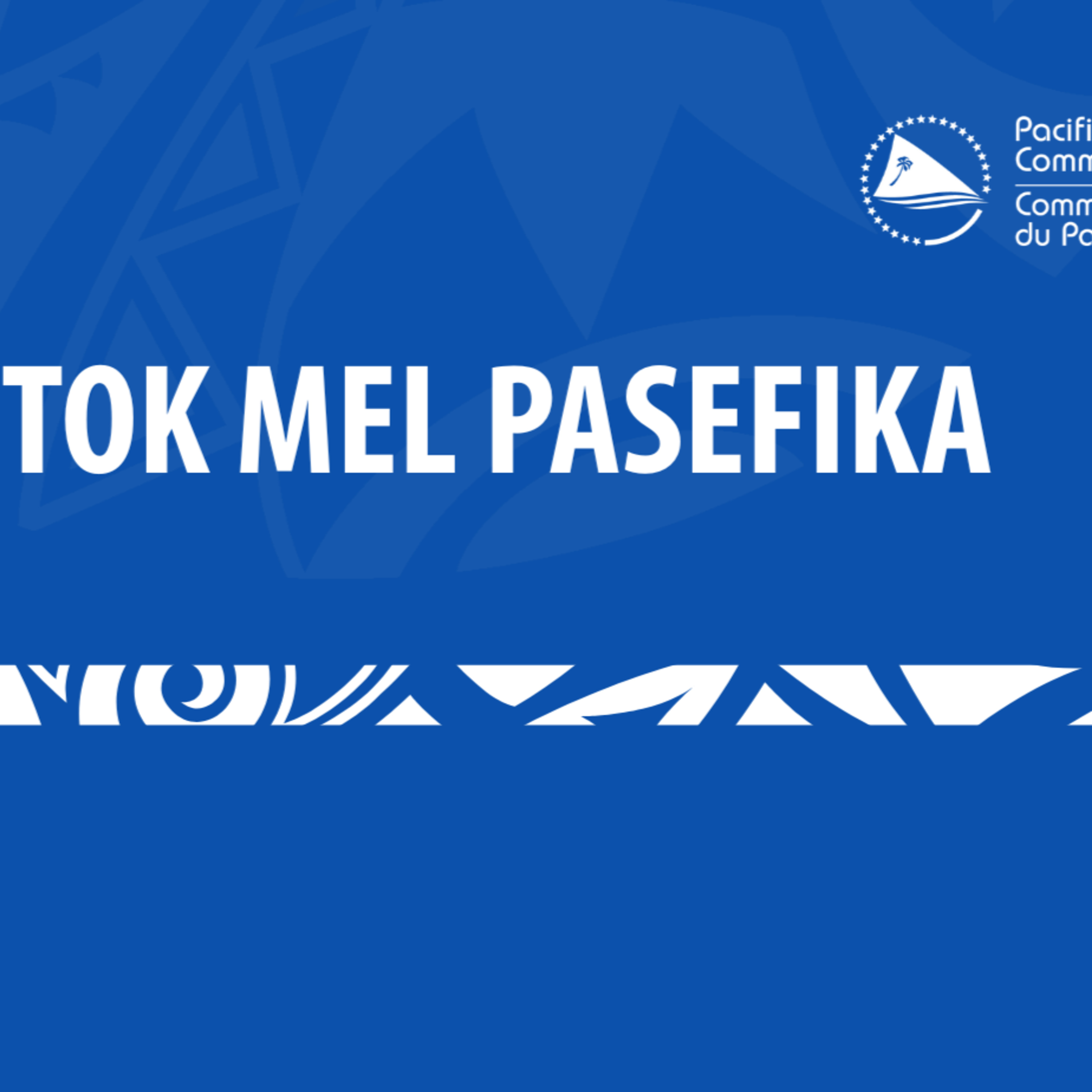 Tok MEL Pasefika Episode 1: Pacific MEL, Our Way