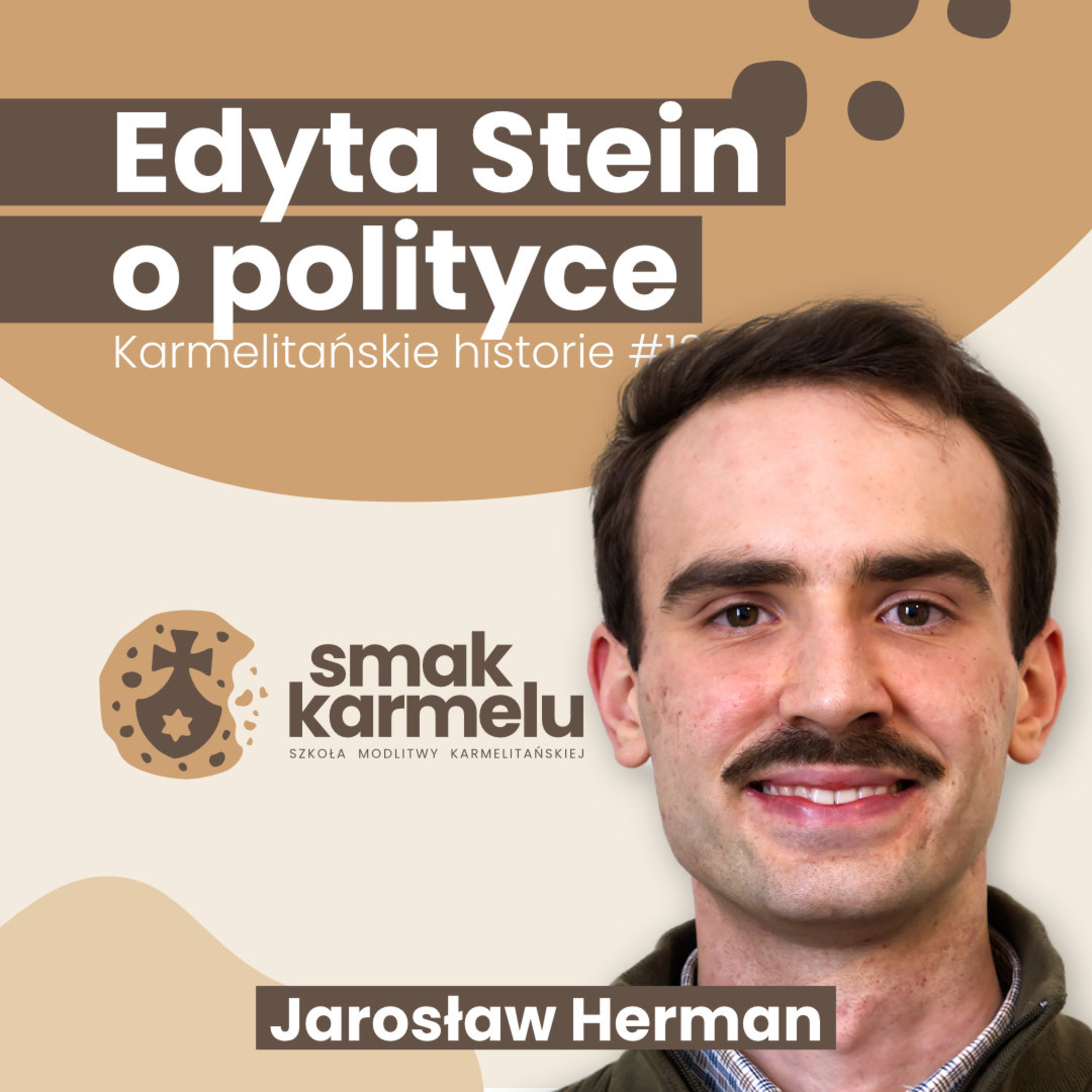 Edyta Stein o polityce - Jarosław Herman (Karmelitańskie historie #13)