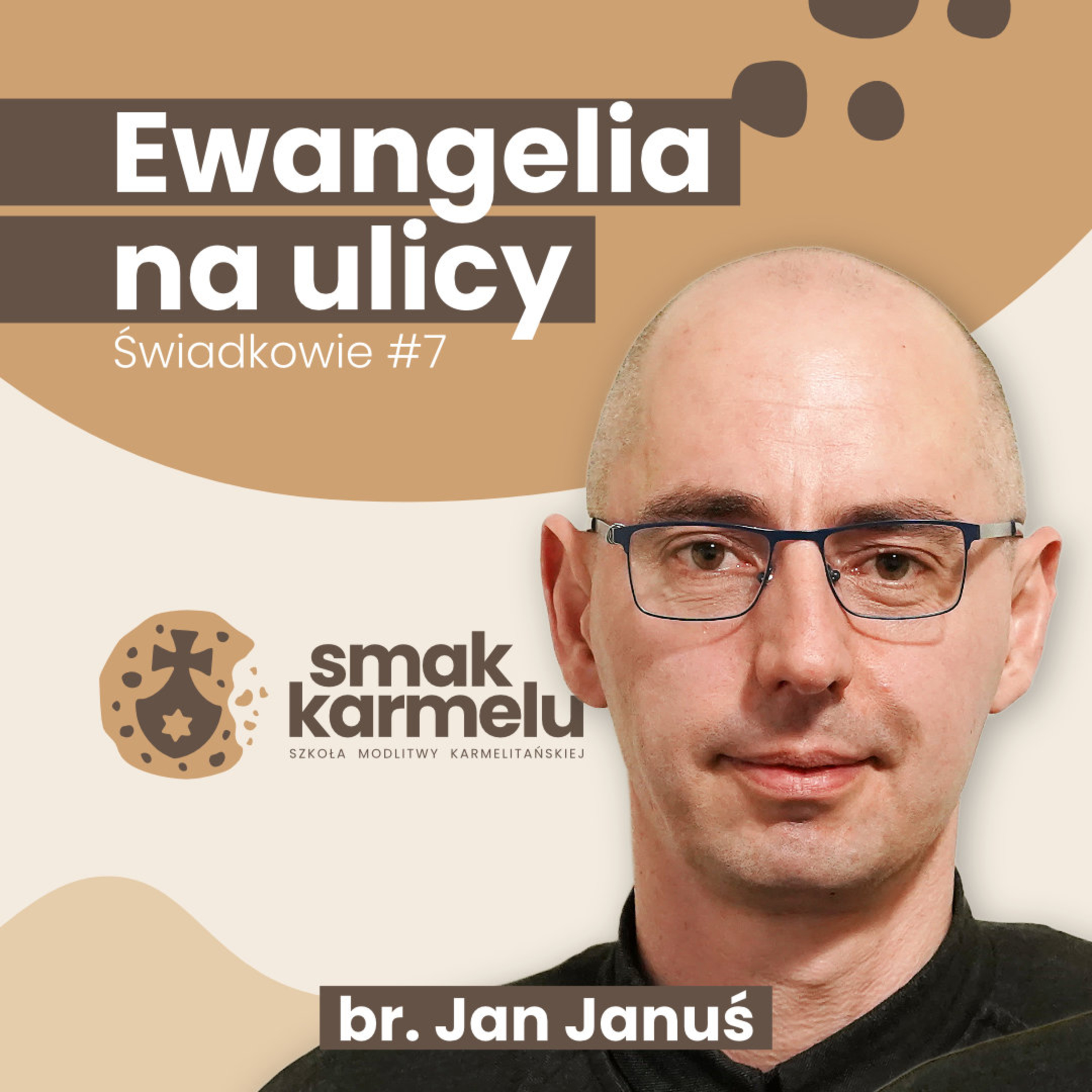 Ewangelia na ulicy - br. Jan Januś (Świadkowie #7)
