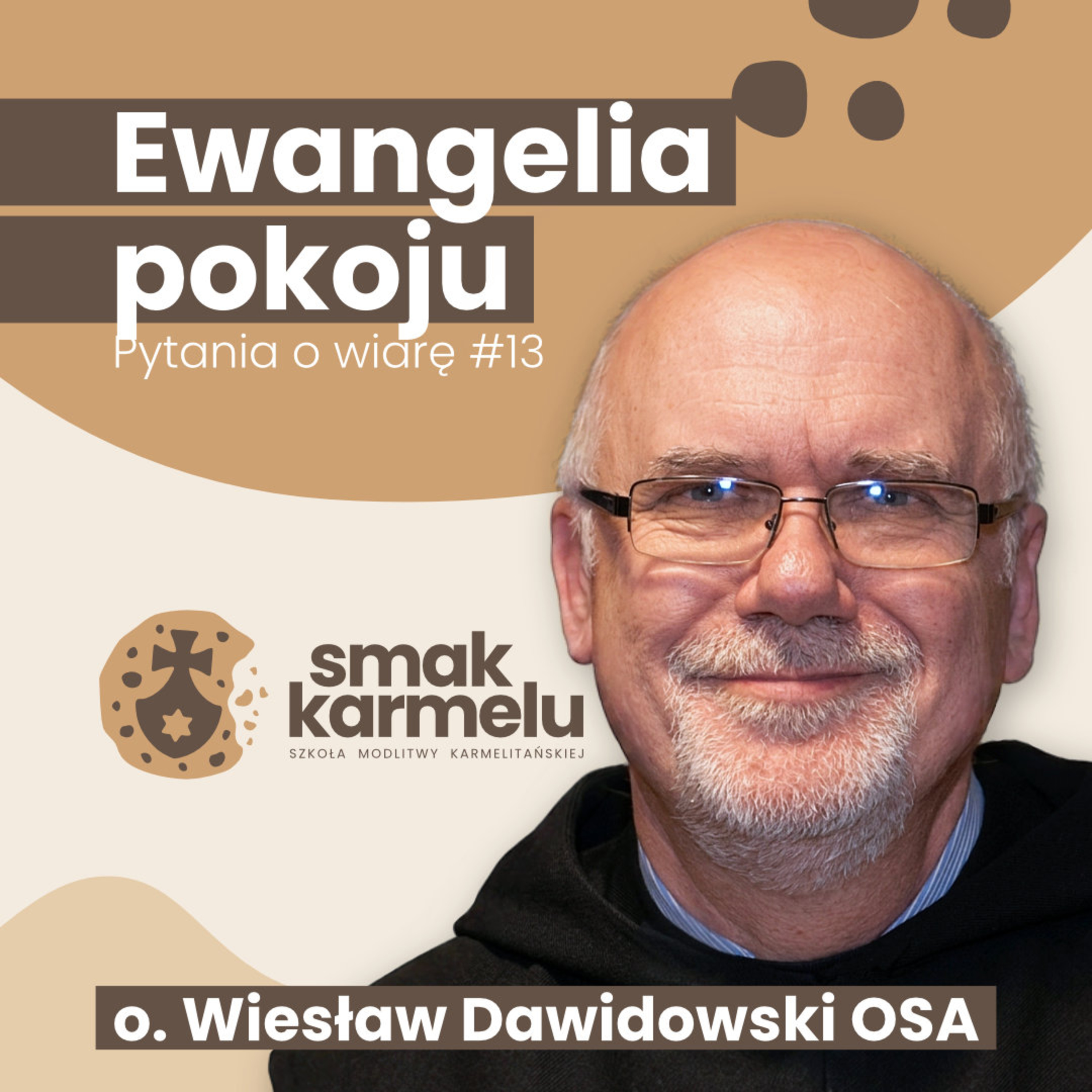 Ewangelia pokoju - o. Wiesław Dawidowski OSA (Pytania o wiarę #13)