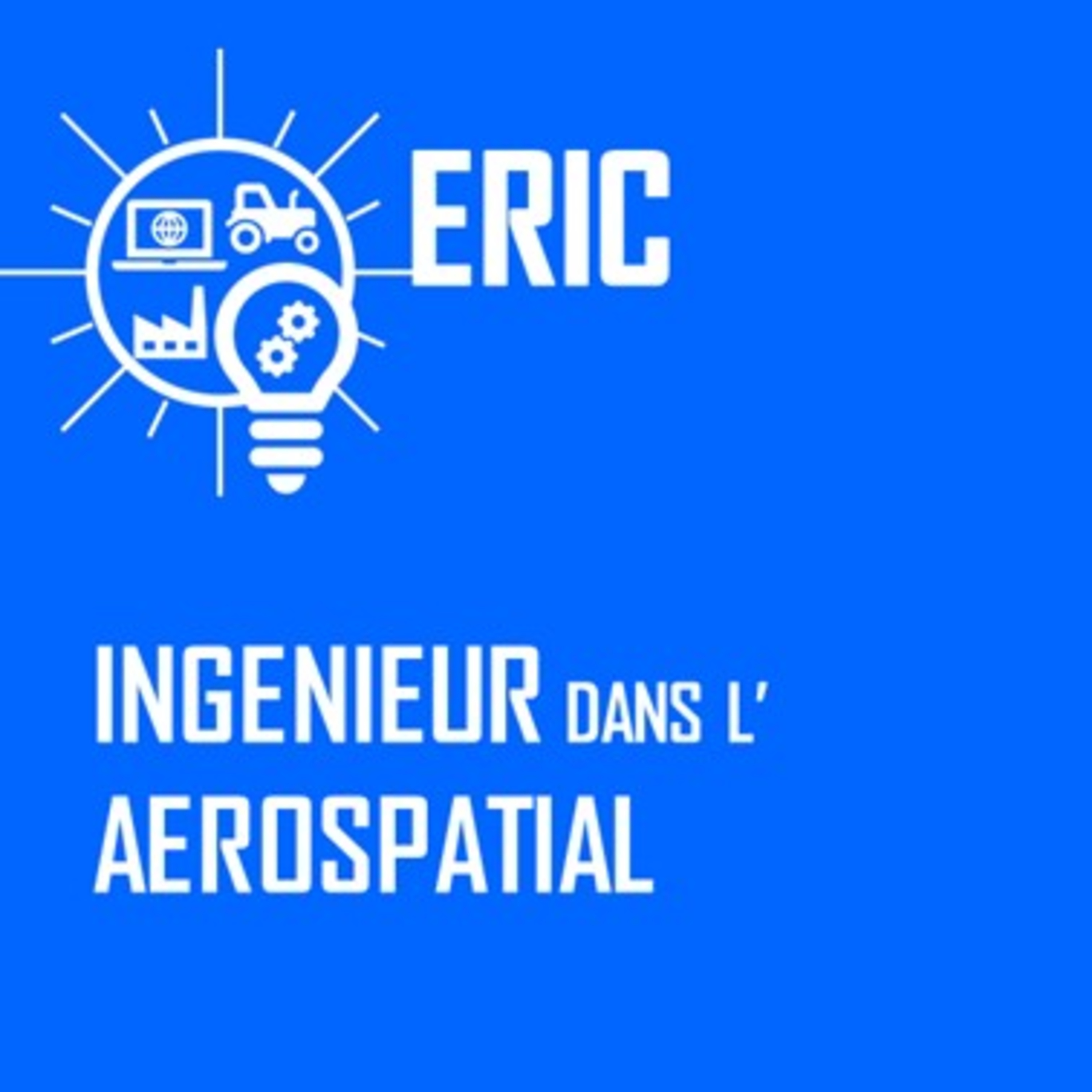 Rediffusion - Eric, Ingénieur dans l'aérospatial episode artwork
