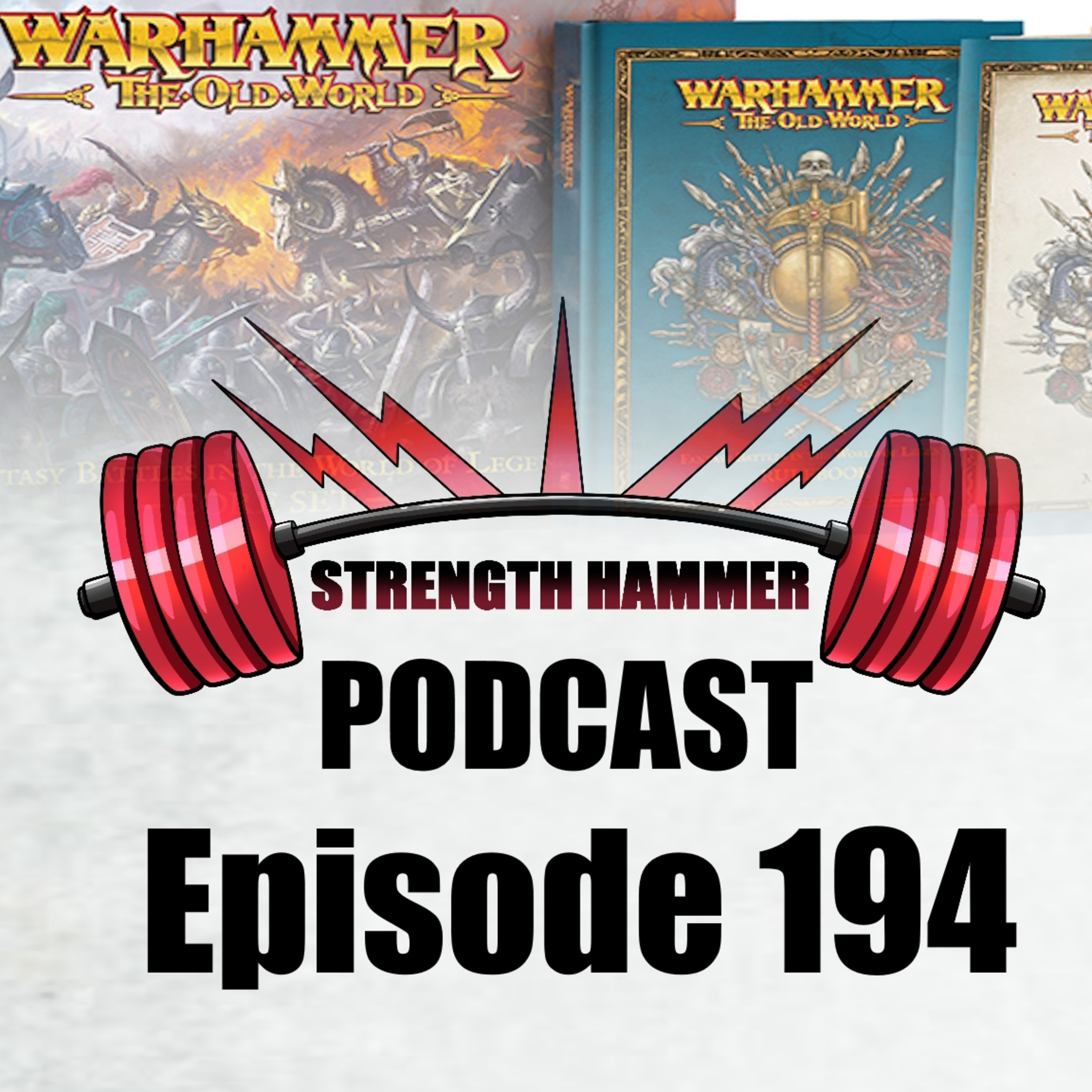 Strength Hammer Podcast Episode 194: The Old Wolrd is BACK and a BIG FAQ episode artwork
