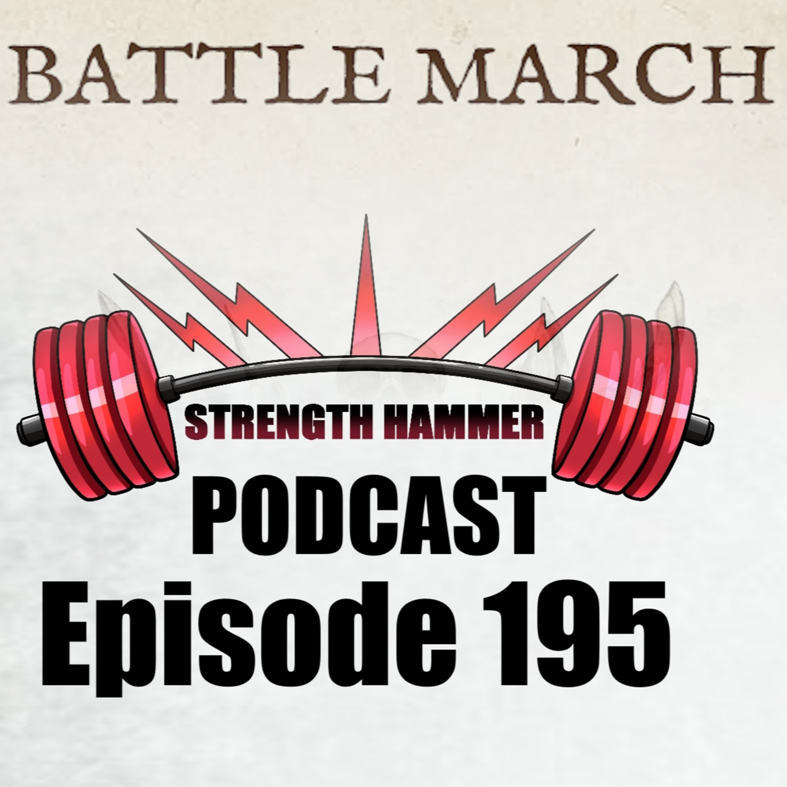 Strength Hammer Podcast 195 - Battle Marching into the Future! episode artwork
