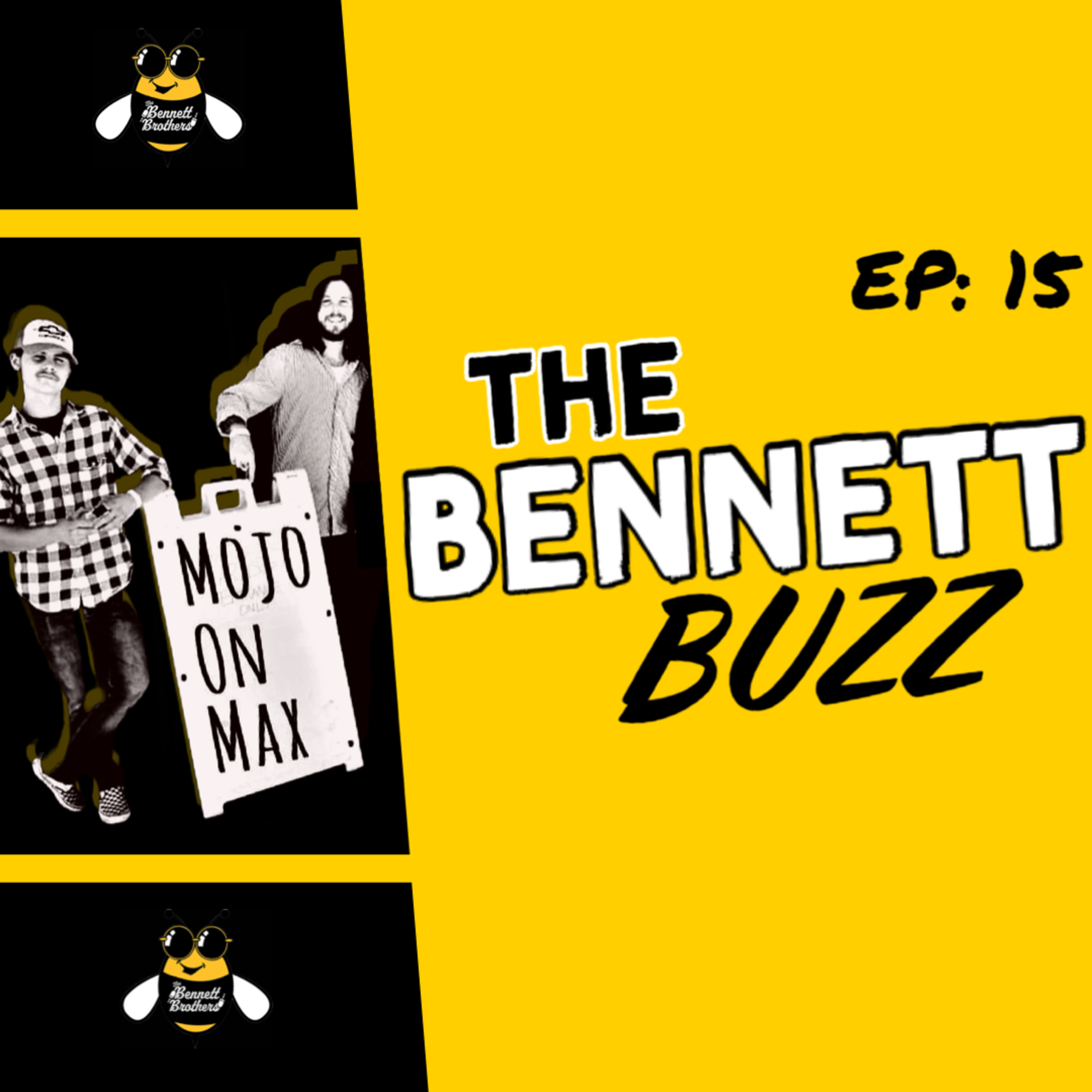 EP 15 | The Bennett Buzz - Mojo On Max | Life On The Road episode artwork