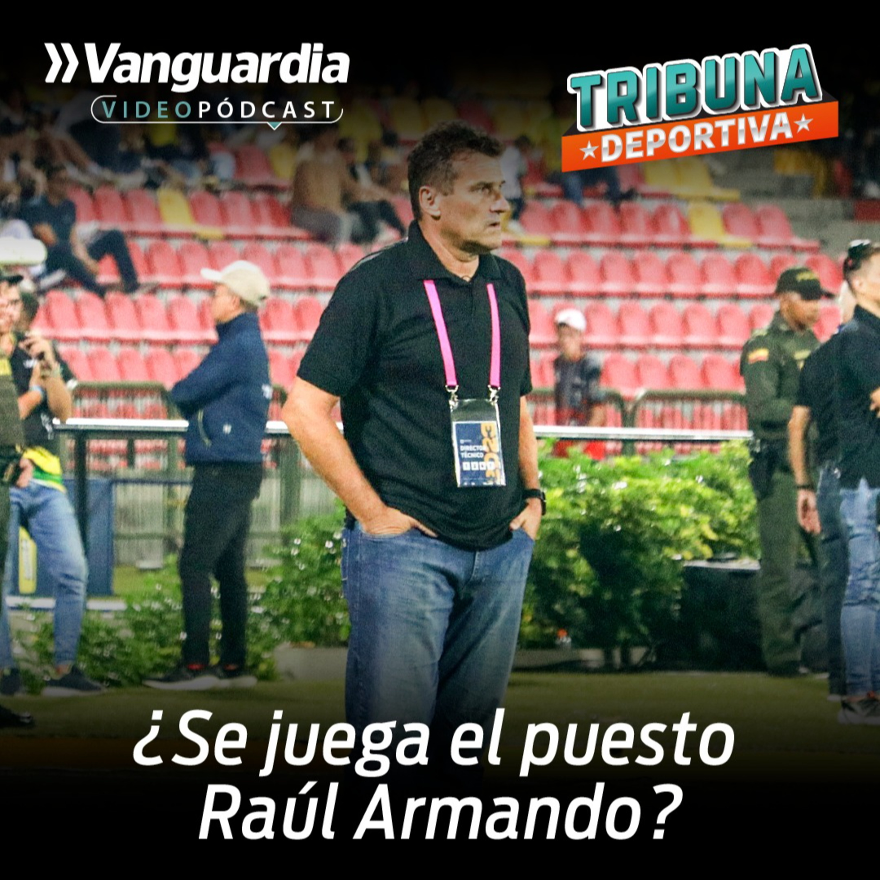 ¿Cree que el entrenador de Bucaramanga, Raúl Agustín Armando, se juega el puesto ante Millonarios? episode artwork