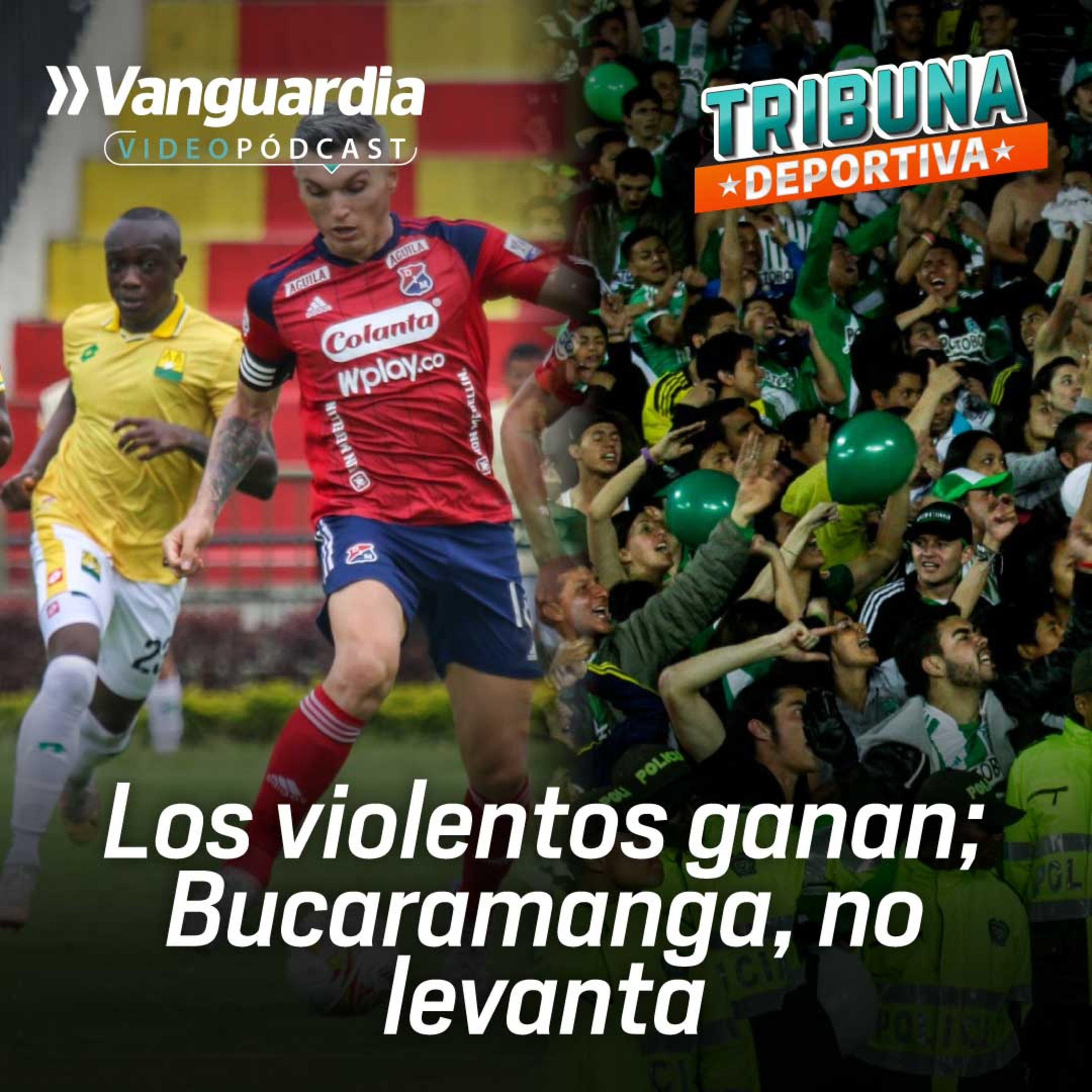 Atlético Bucaramanga no levanta en una Liga BetPlay que se toman los violentos episode artwork