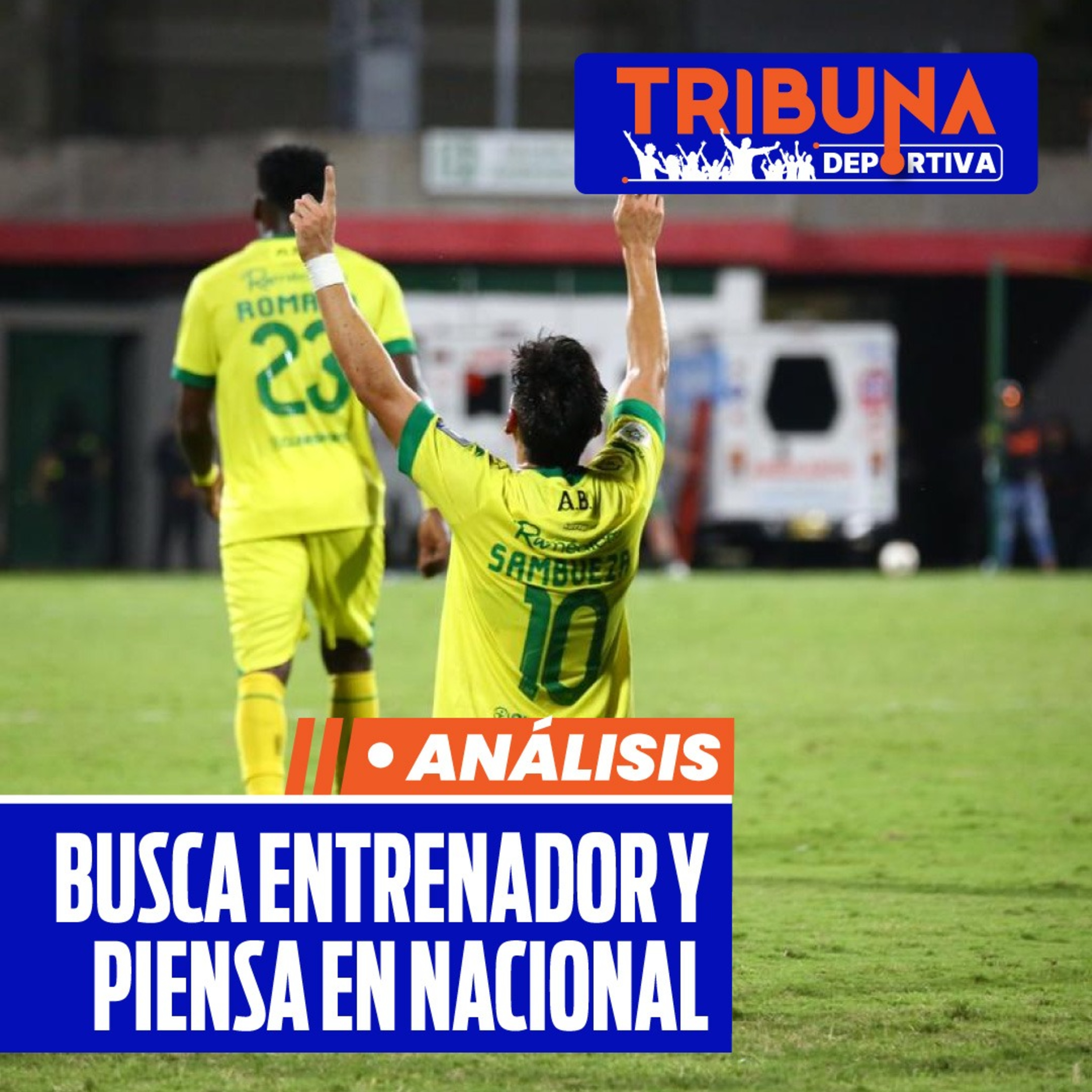 Atlético Bucaramanga busca entrenador y piensa en el duelo contra Atlético Nacional episode artwork