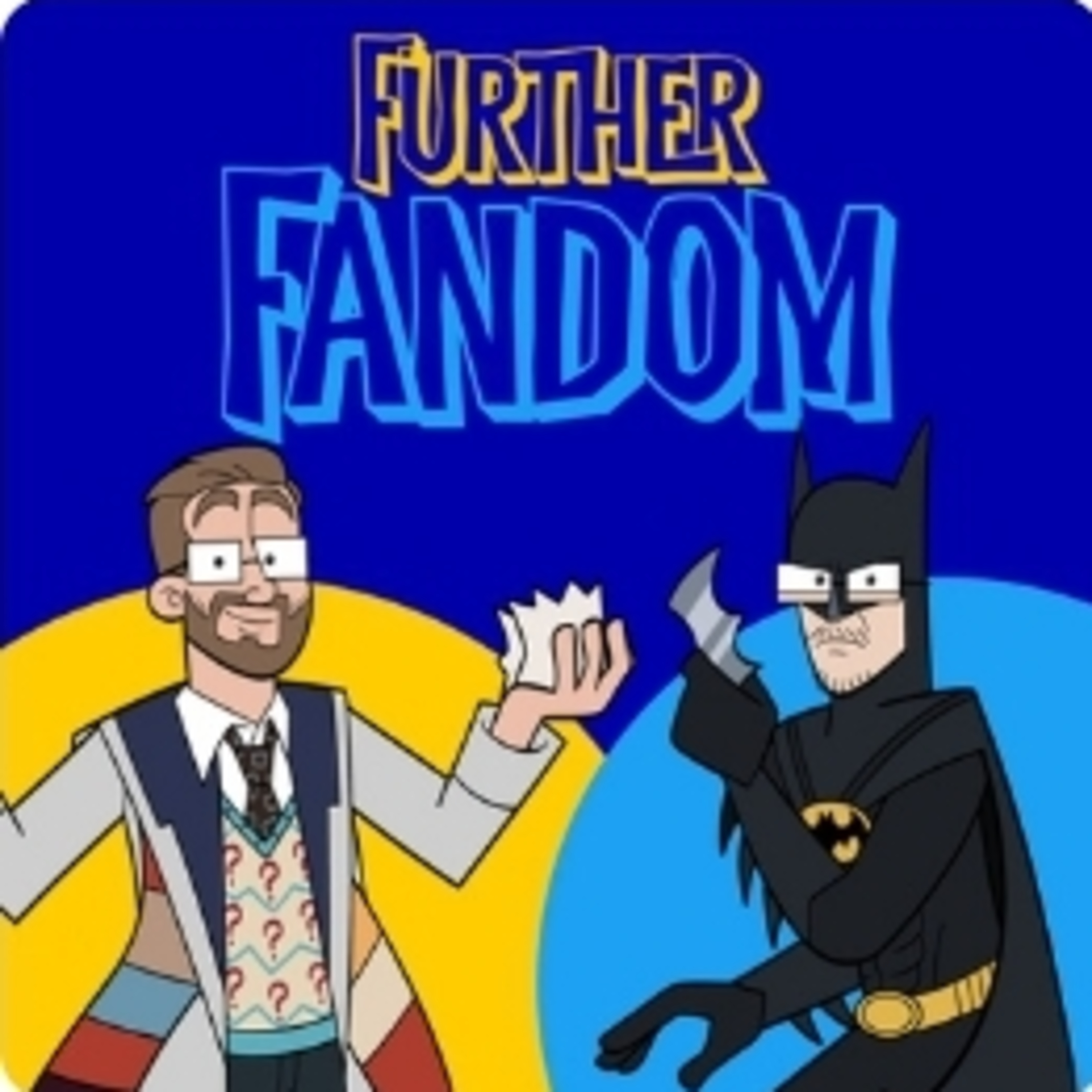 FURTHER FANDOM: Where Have We Been?
