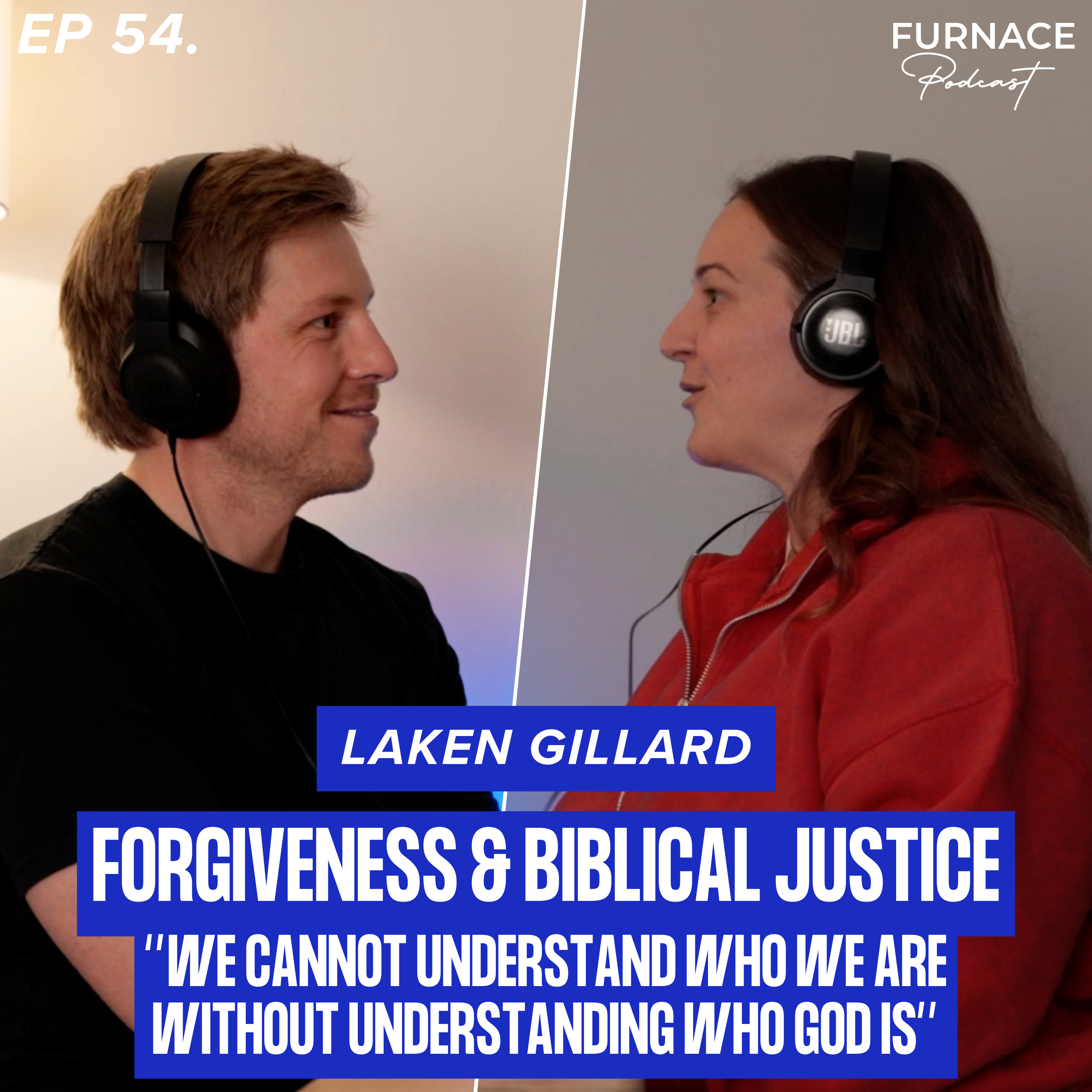 Forgiveness & Biblical Justice - Laken Gillard (Ep 54) episode artwork