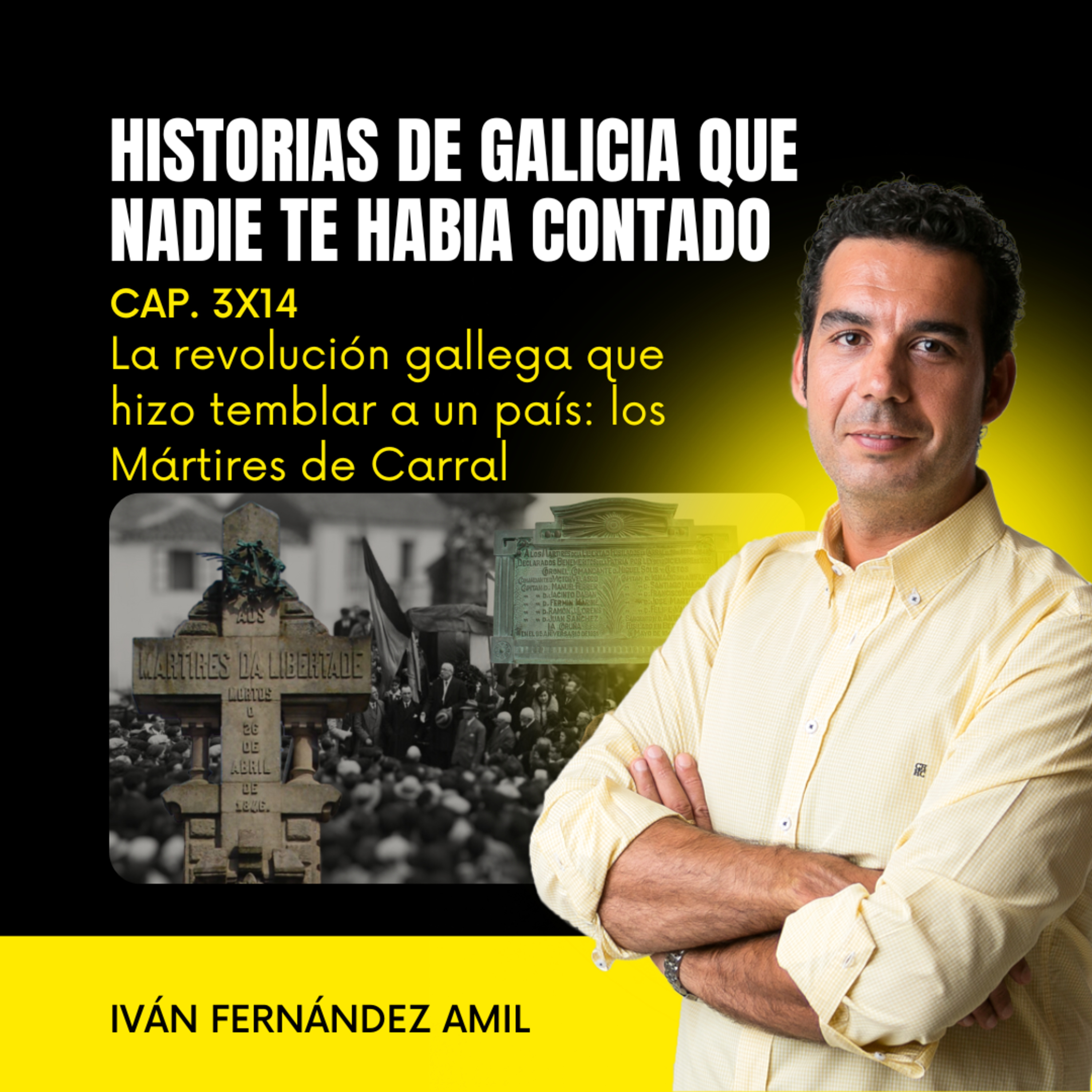 La revolución gallega que hizo temblar a un país y que dio origen a un símbolo universal: los Mártires de Carral episode artwork