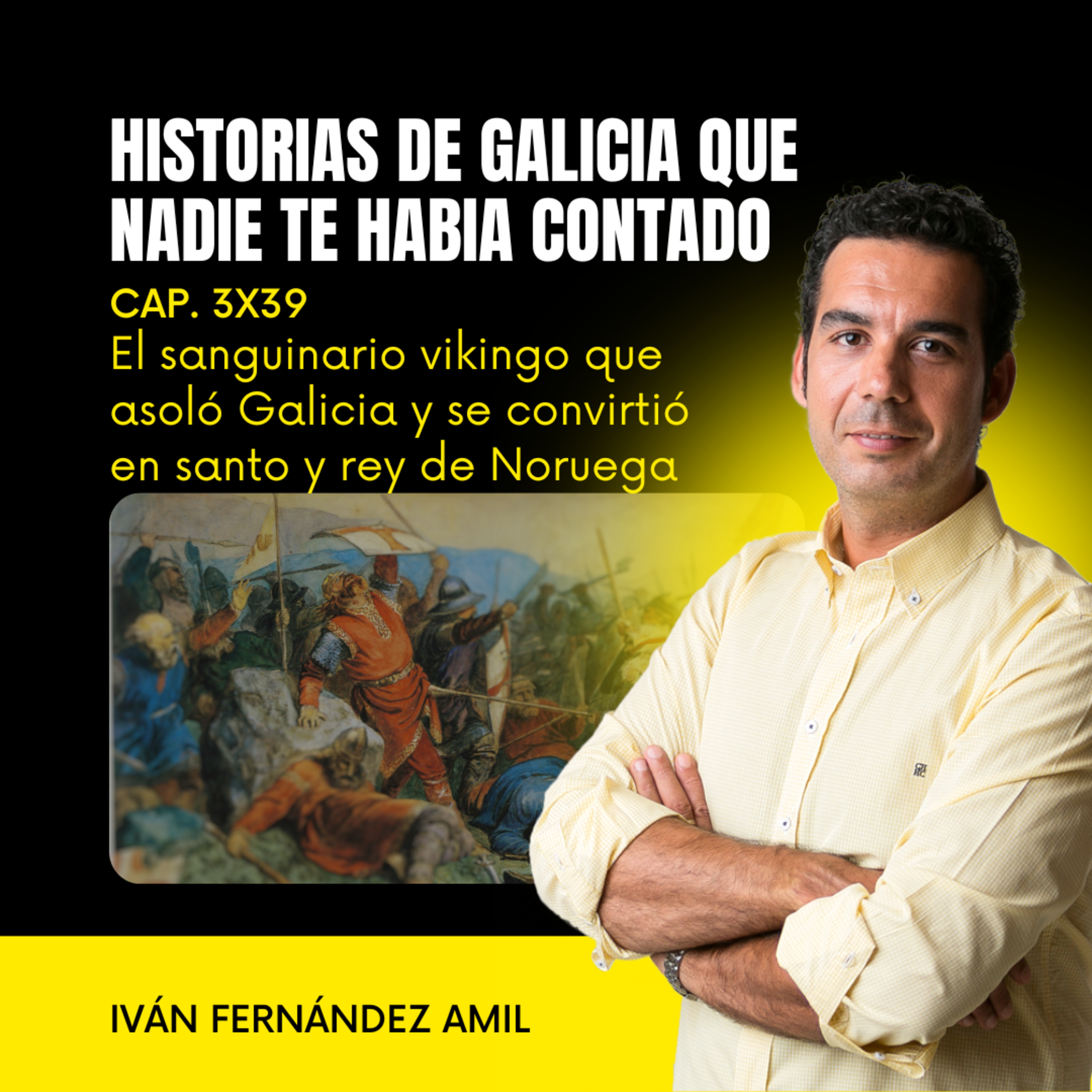 El sanguinario vikingo que asoló Galicia y se convirtió en santo y rey de Noruega