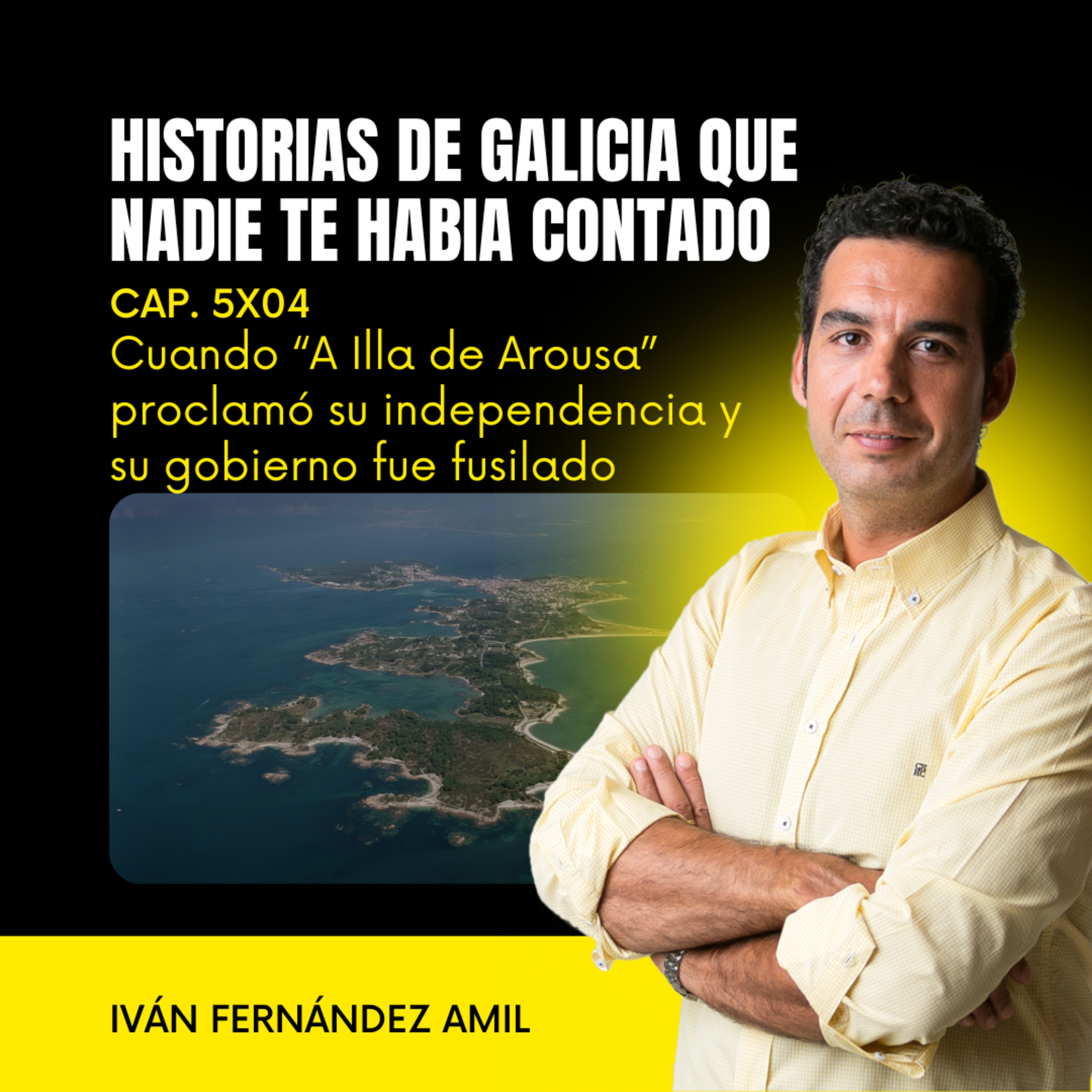 Cuando “A Illa de Arousa” proclamó su independencia y su gobierno fue fusilado