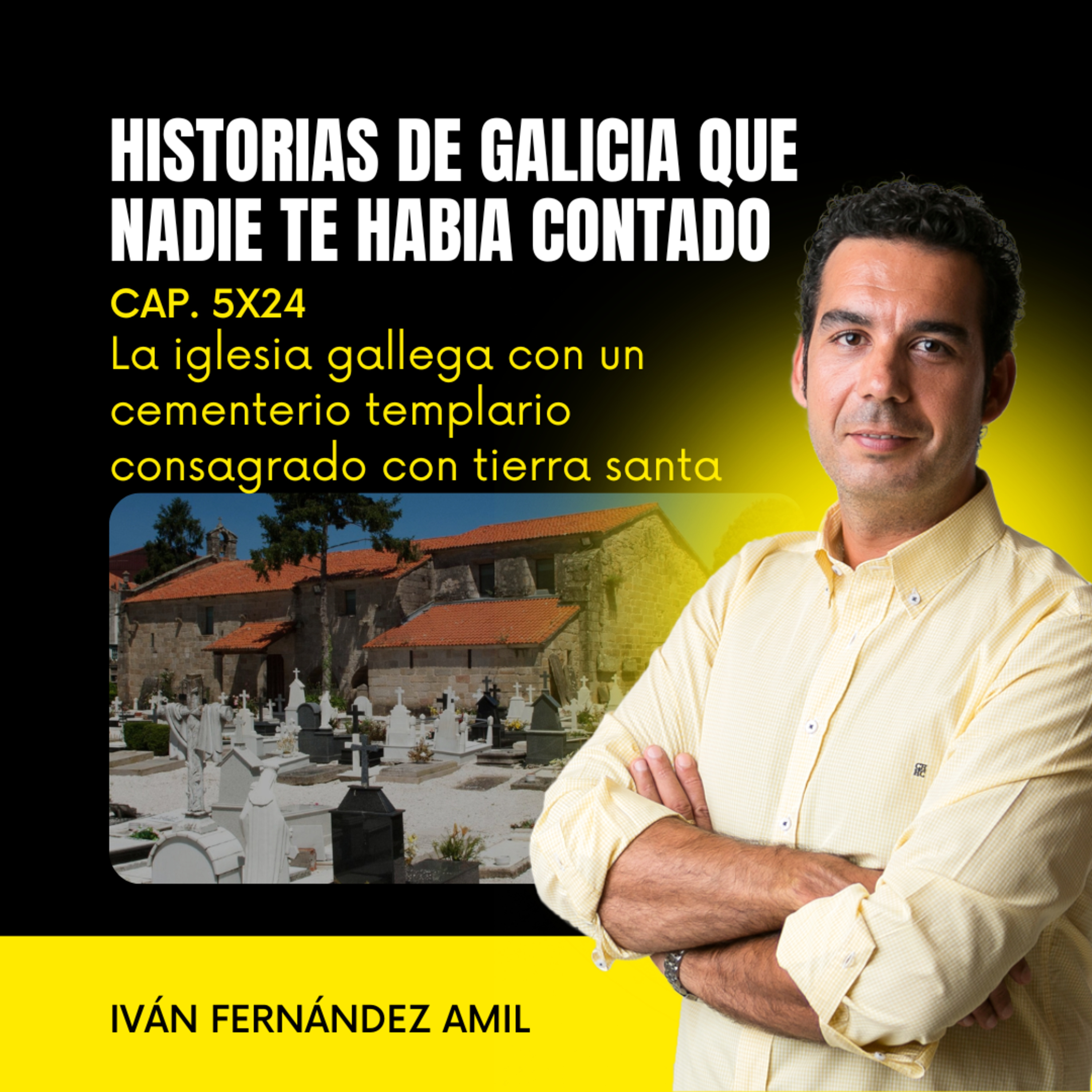 La iglesia gallega con un cementerio templario consagrado con tierra santa: Santa María de Noia y la Quintana dos Mortos
