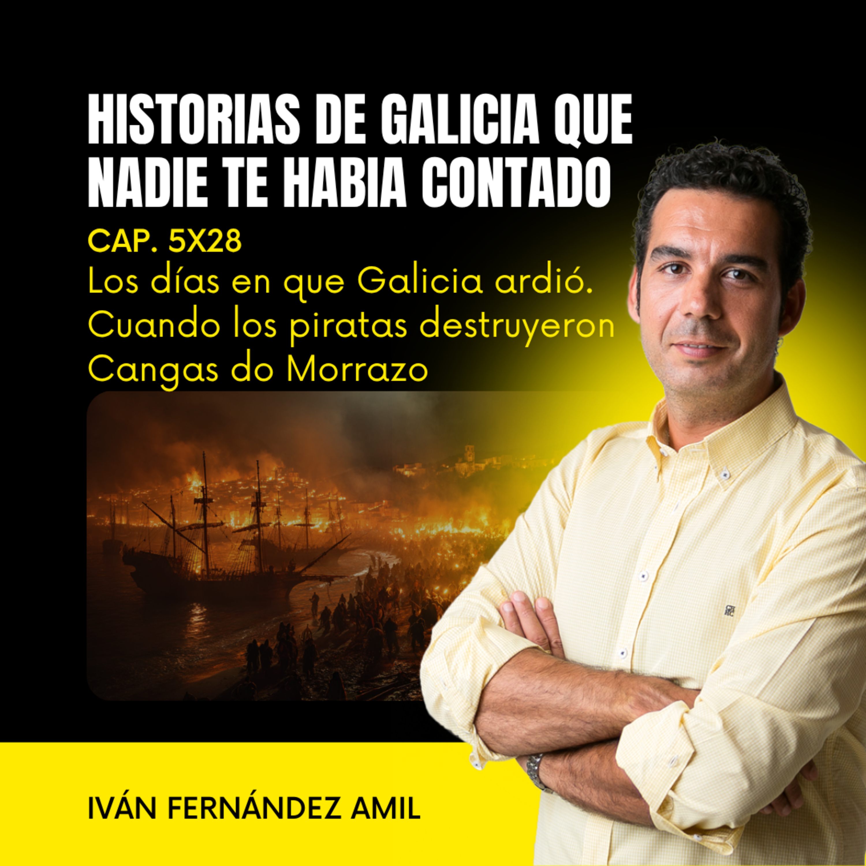 Los días en que Galicia ardió. Cuando los piratas destruyeron Cangas do Morrazo