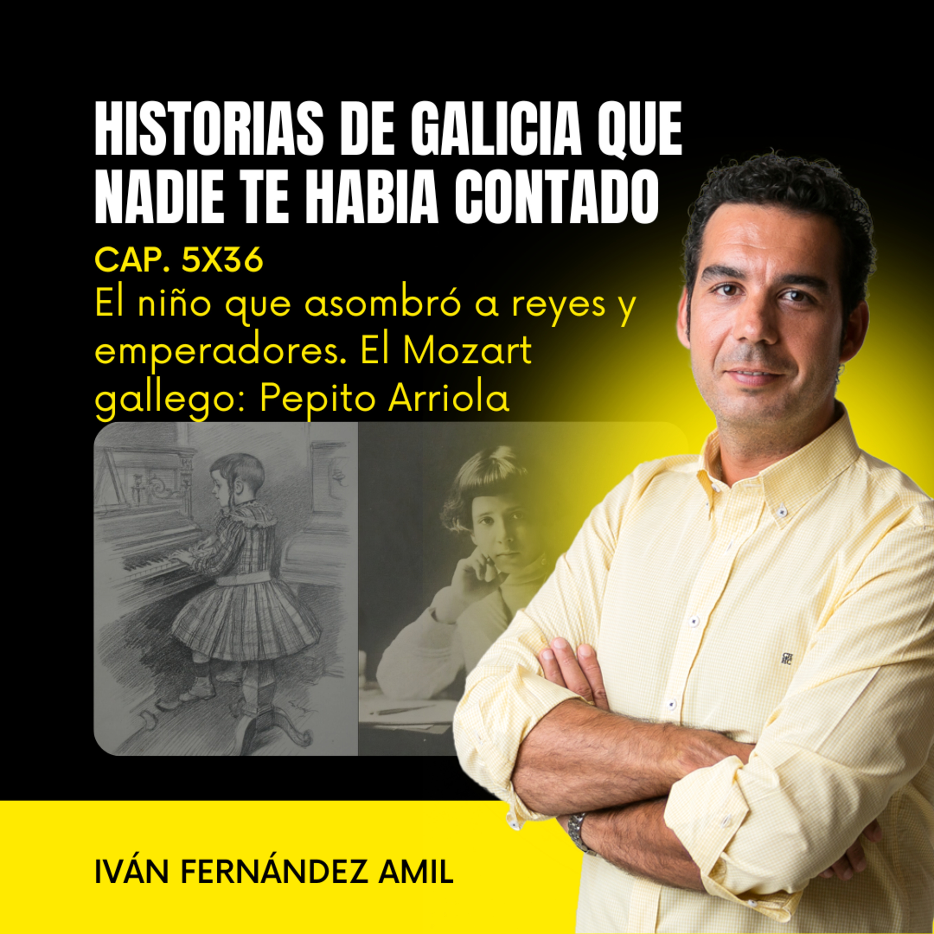 El niño prodigio que asombró a reyes y emperadores. El Mozart gallego Pepito Arriola episode artwork