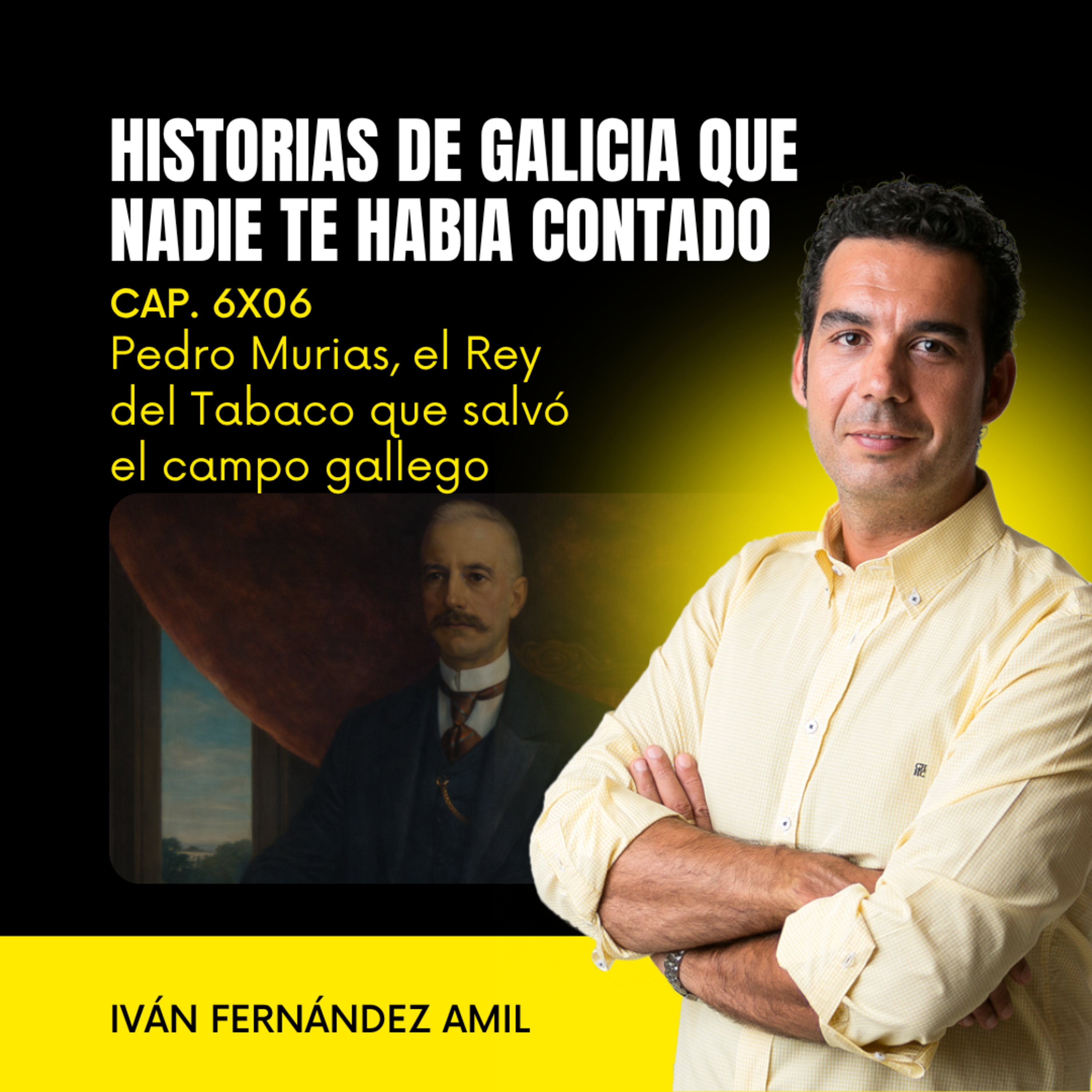 Pedro Murias, el Rey del Tabaco que conquistó el mundo y salvó el campo gallego