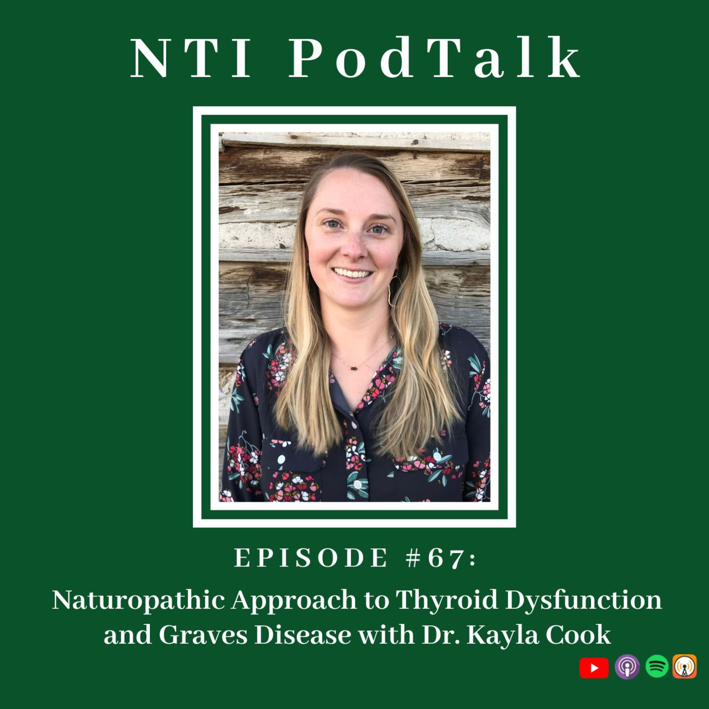 Naturopathic Approach to Thyroid Dysfunction and Graves Disease with Dr. Kayla Cook | EP 67 episode artwork